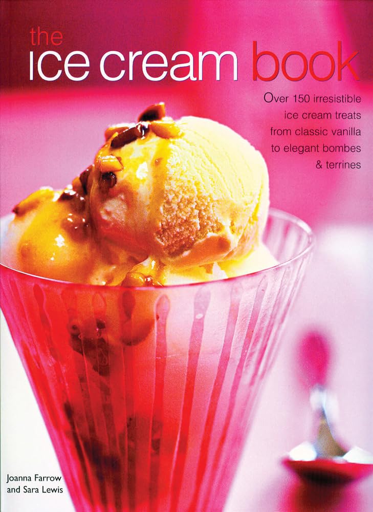 The Ice Cream Book: Over 150 Irresistible Ice Cream Treats from Classic Vanilla to Elegant Bombes and Terrines Leisure, Home & Garden