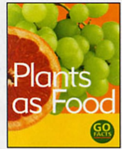 Plants as Food Booster Pack (Go Facts) Non-fiction