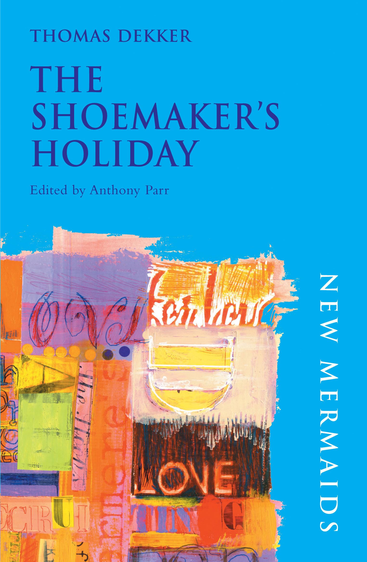 Shoemakers Holiday (New Mermaids) Drama