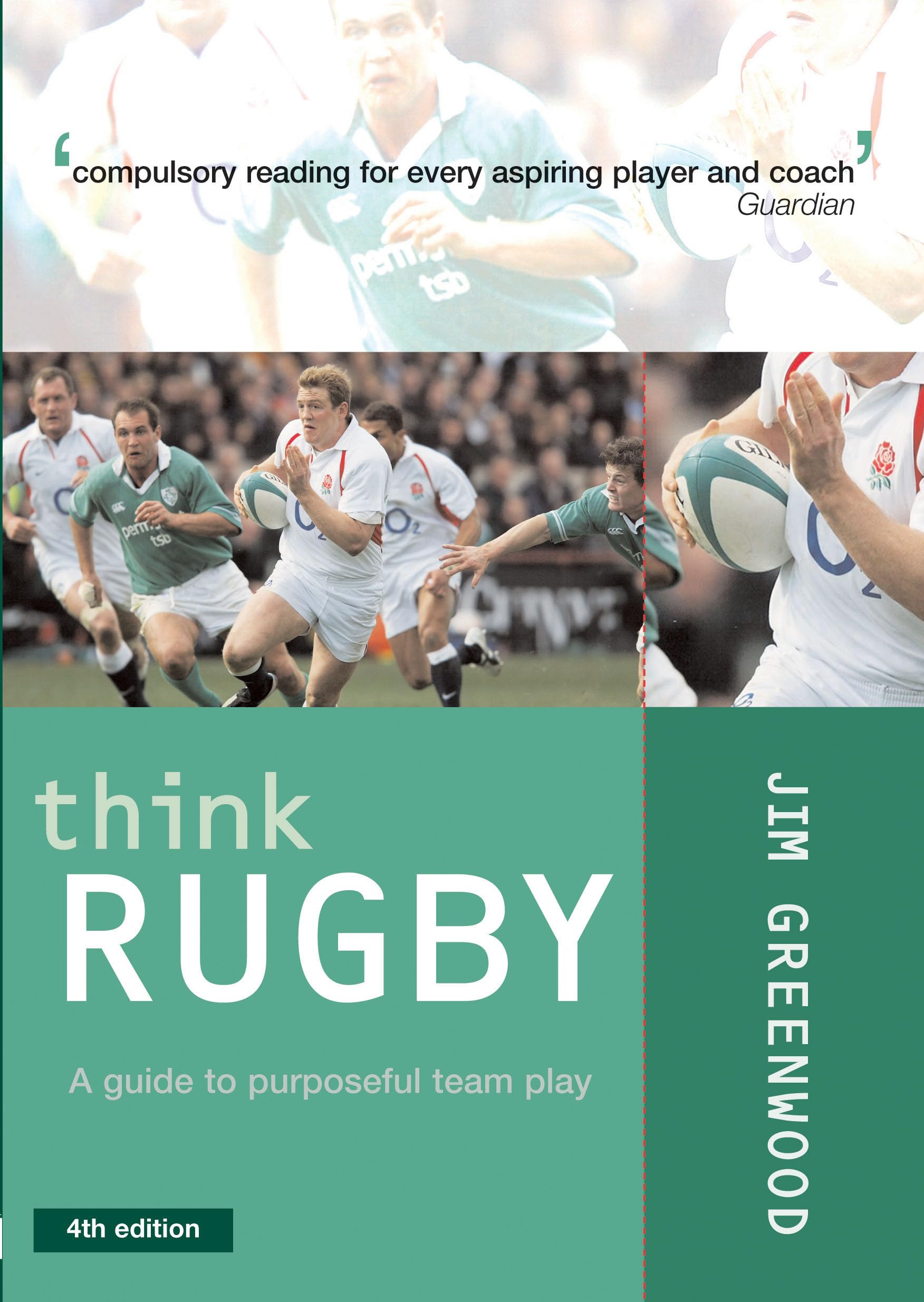 Think Rugby: A Guide to Purposeful Team Play Leisure & Fun