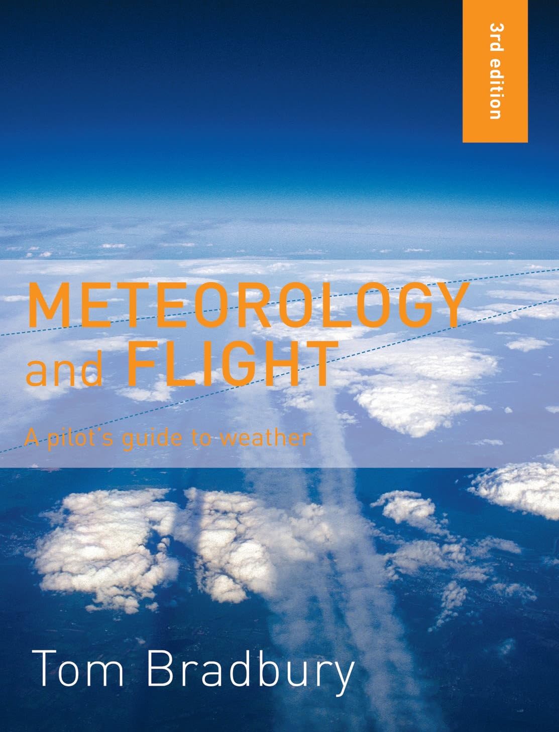 Meteorololgy and Flight: A Pilot's Guide to Weather book