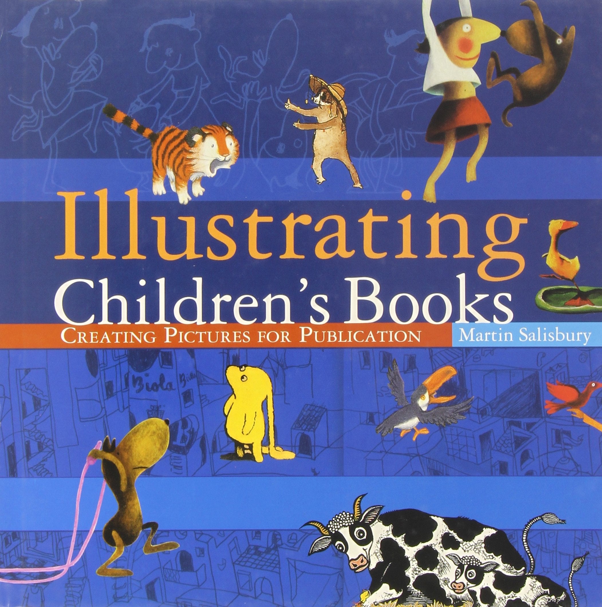 Illustrating Children's Books: Creating Pictures for Publication Film, Art & Culture