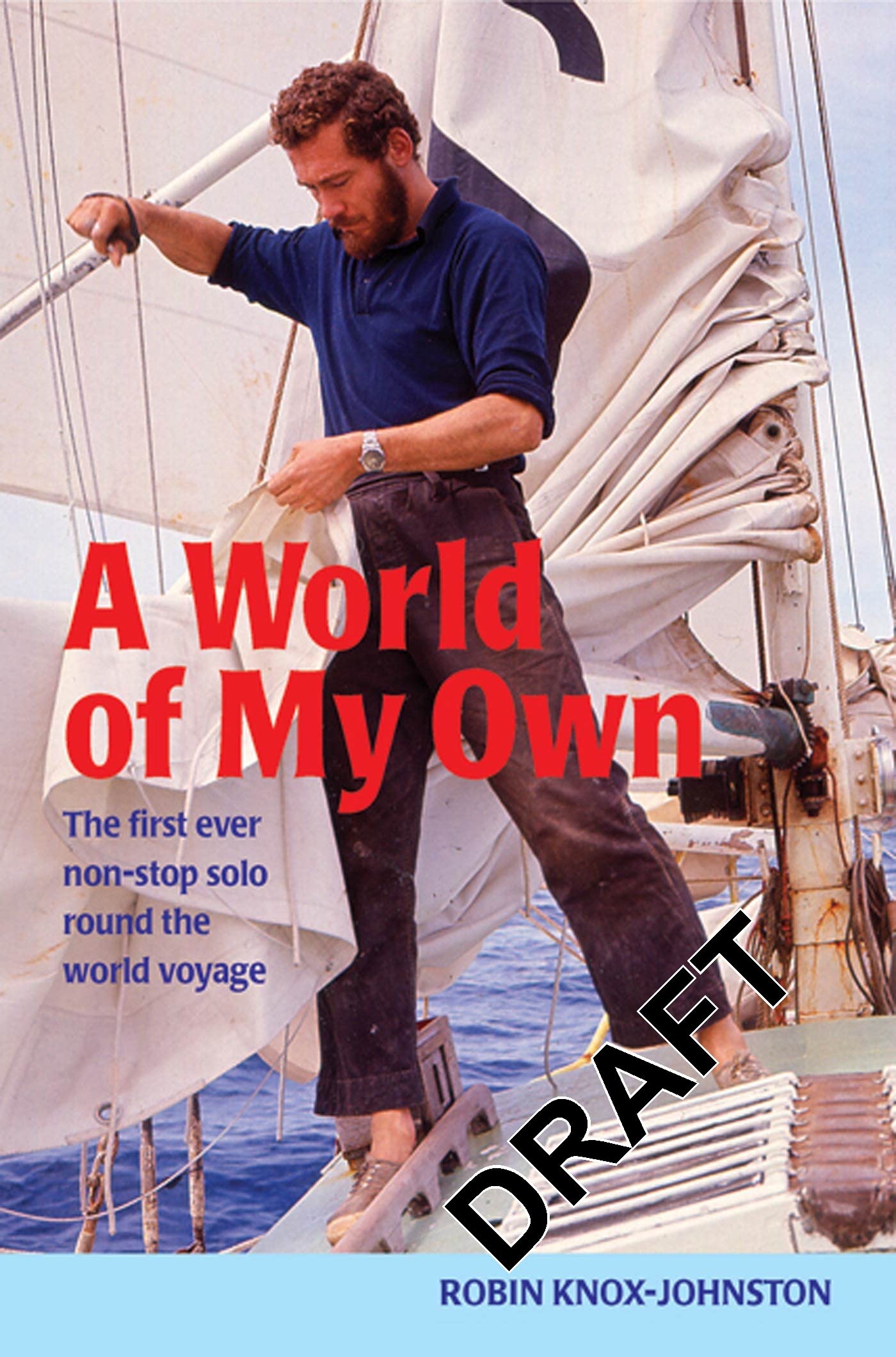A World of My Own: The First Ever Non-stop Solo Round the World Voyage Sports