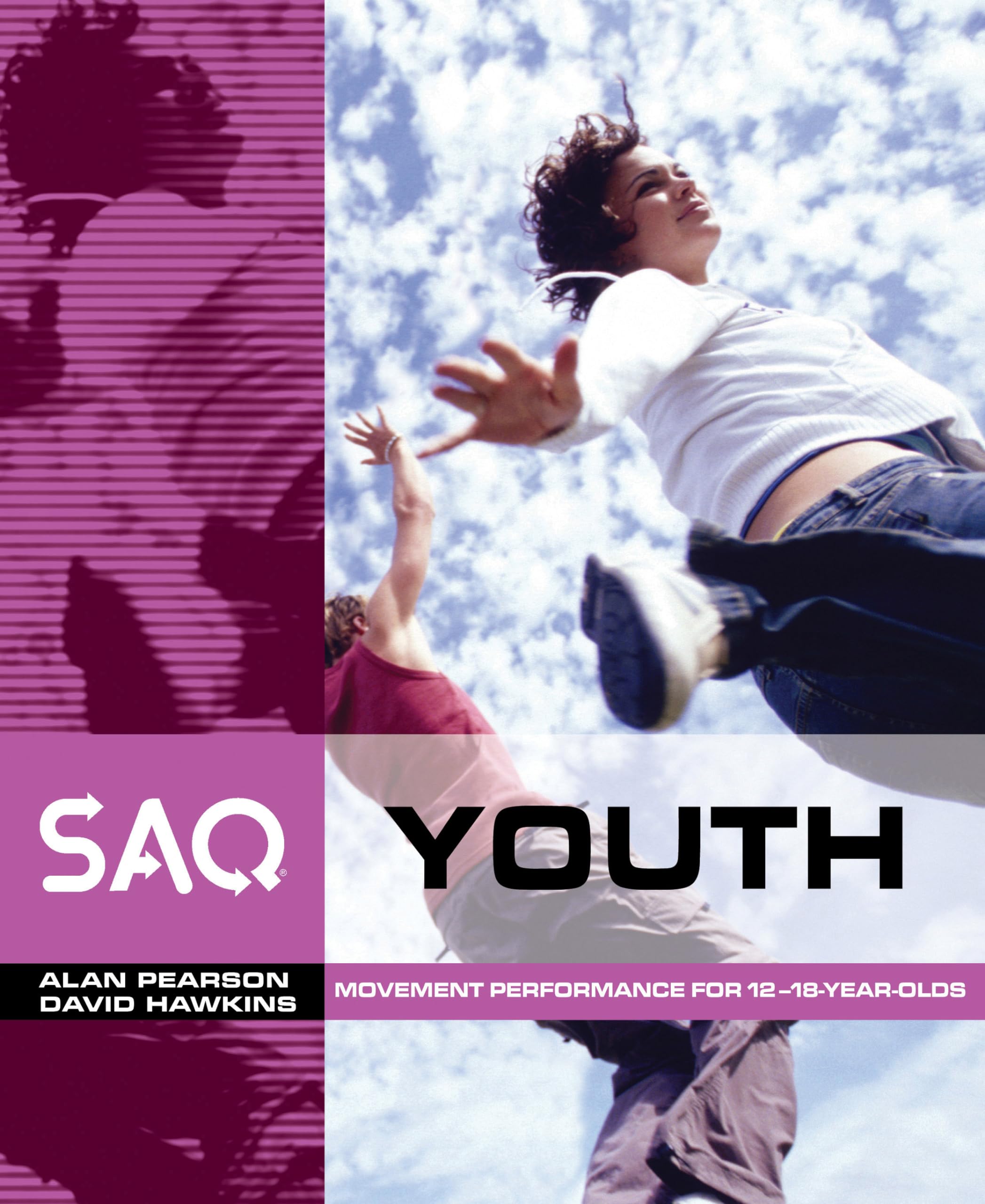 SAQ Youth: Movement Performance in Sport and Games for 12-18 year olds Leisure & Fun
