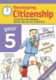 Developing Citizenship: Year 5: Activities for Personal, Social and Health Education book
