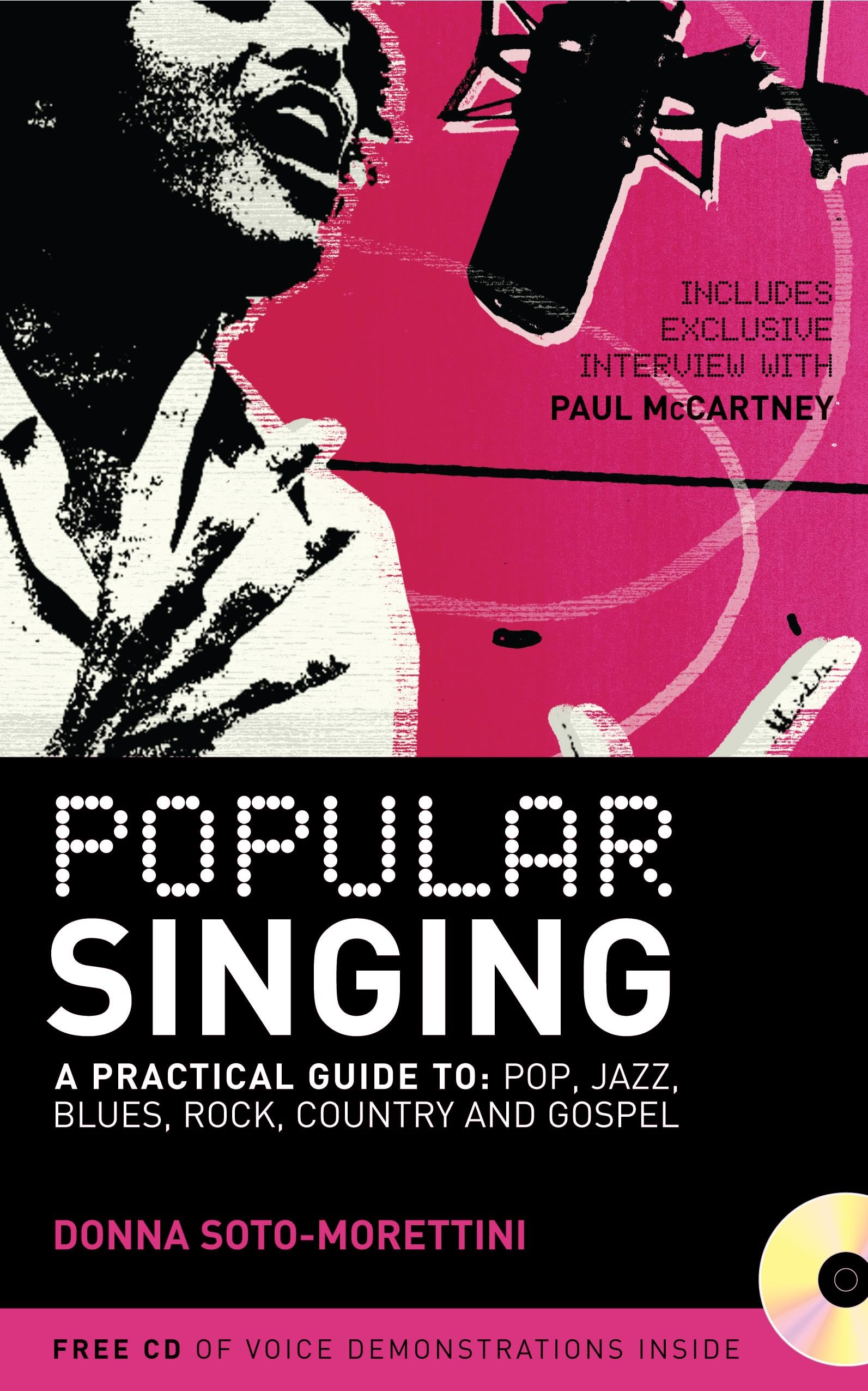 Popular Singing: A Practical Guide to: Pop, Jazz, Blues, Rock, Country and Gospel book