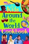 The Kids' Around the World Cookbook: PSHE Multiculturalism Healthy Eating Food Technology Non-fiction