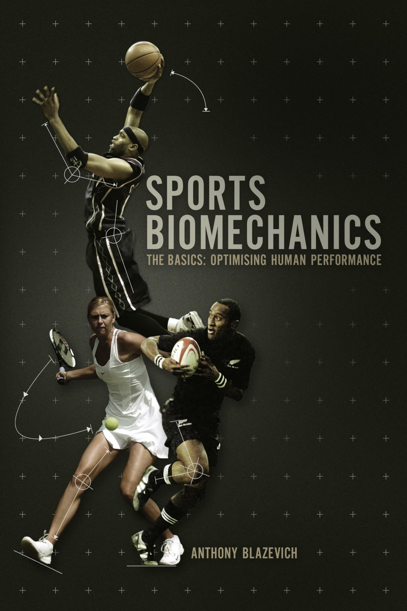 Sports Biomechanics: The Basics: Optimising Human Performance Reference Books