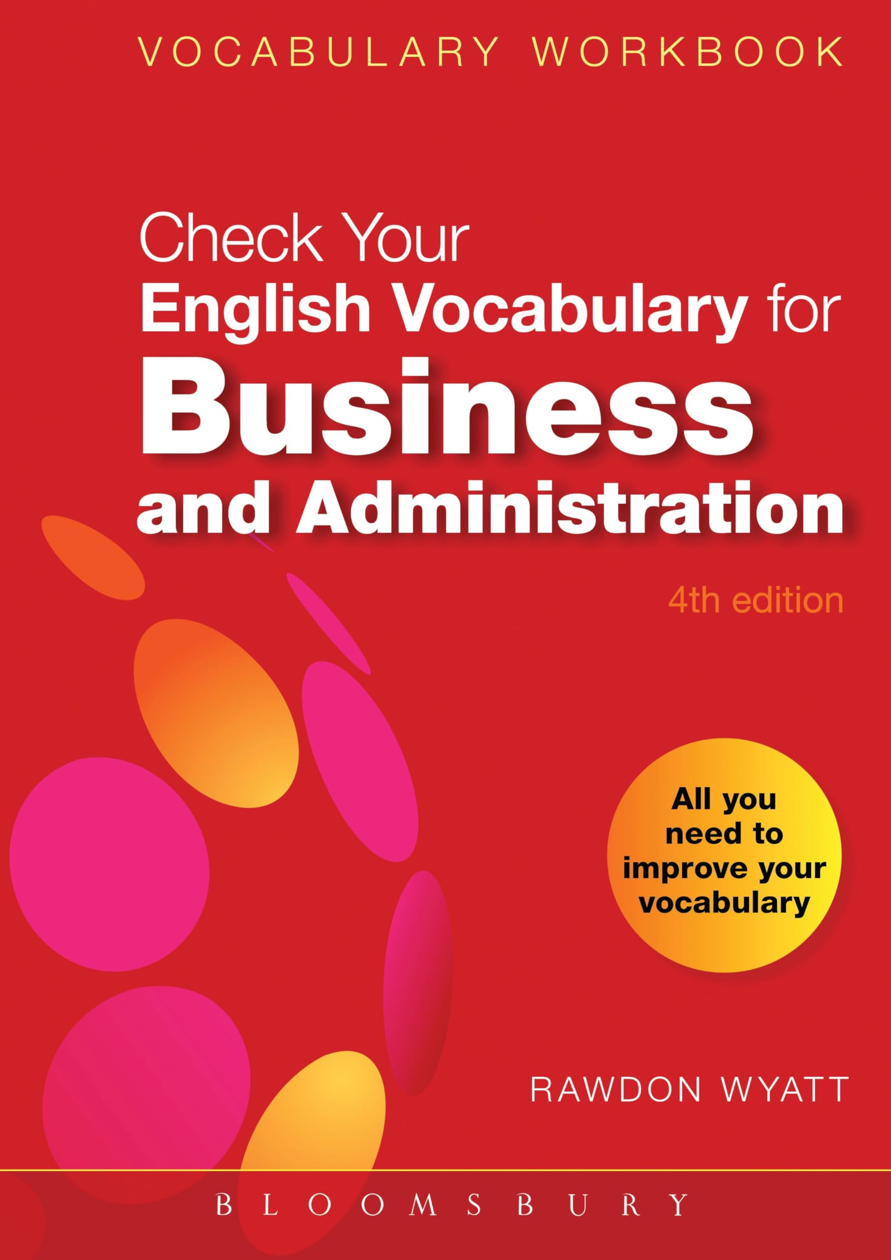 Check Your English Vocabulary for Business and Administration: All you need to improve your vocabulary book