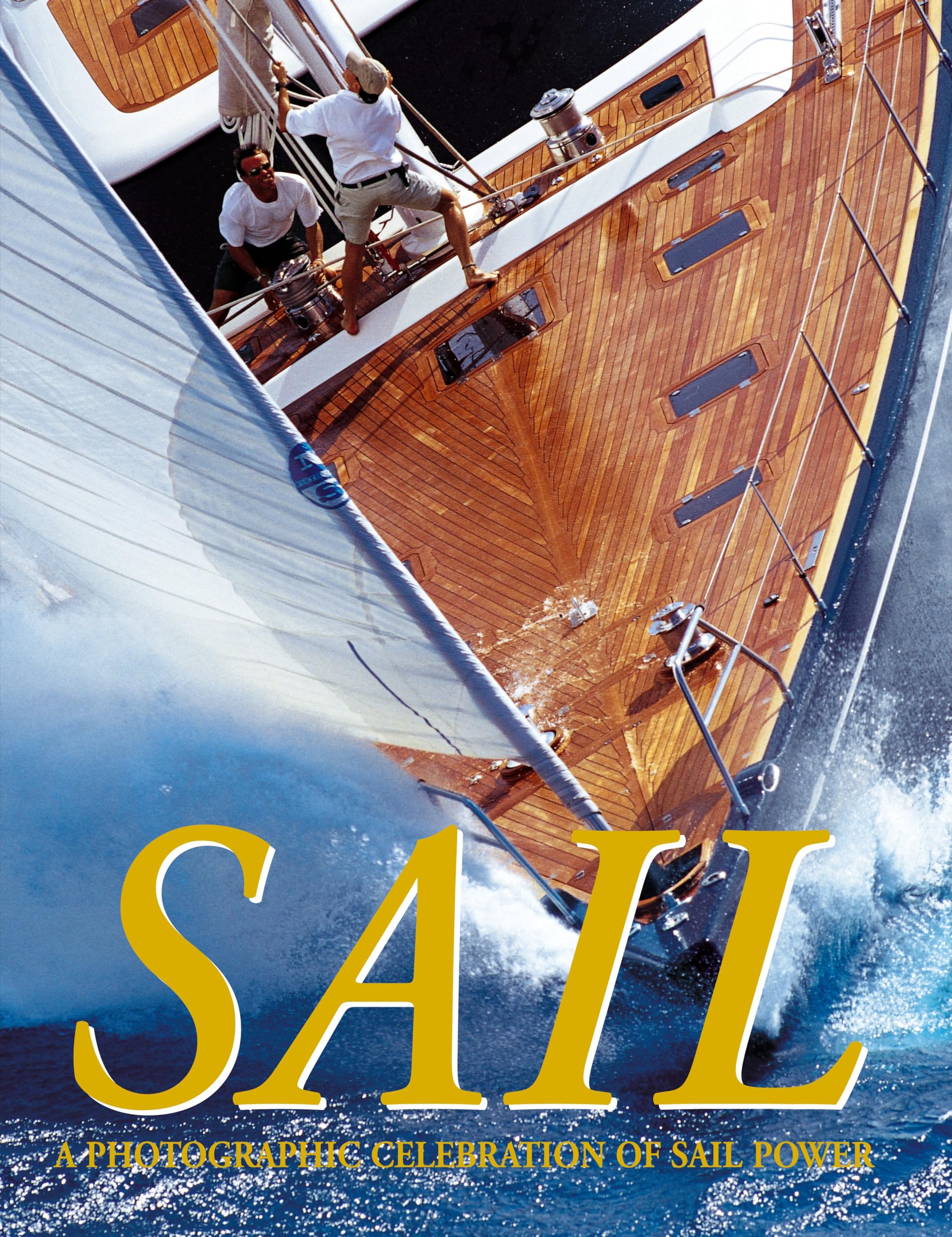Sail: A Photographic Celebration of Sail Power Travel