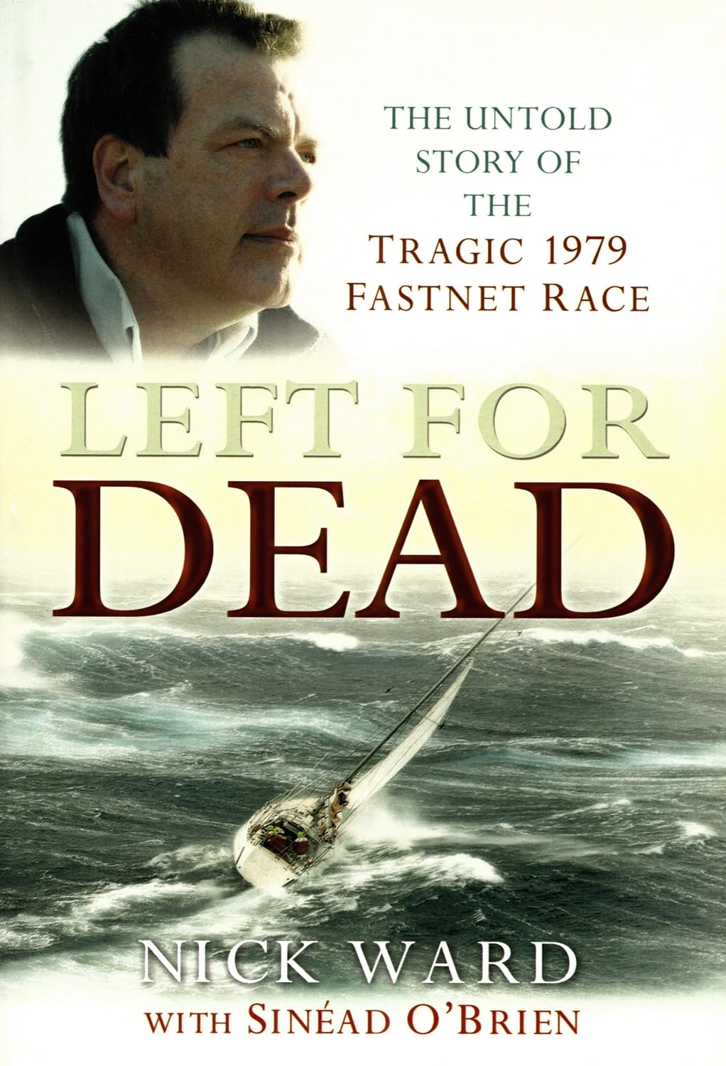 Left for Dead: The Untold Story of the Tragic 1979 Fastnet Race Sports