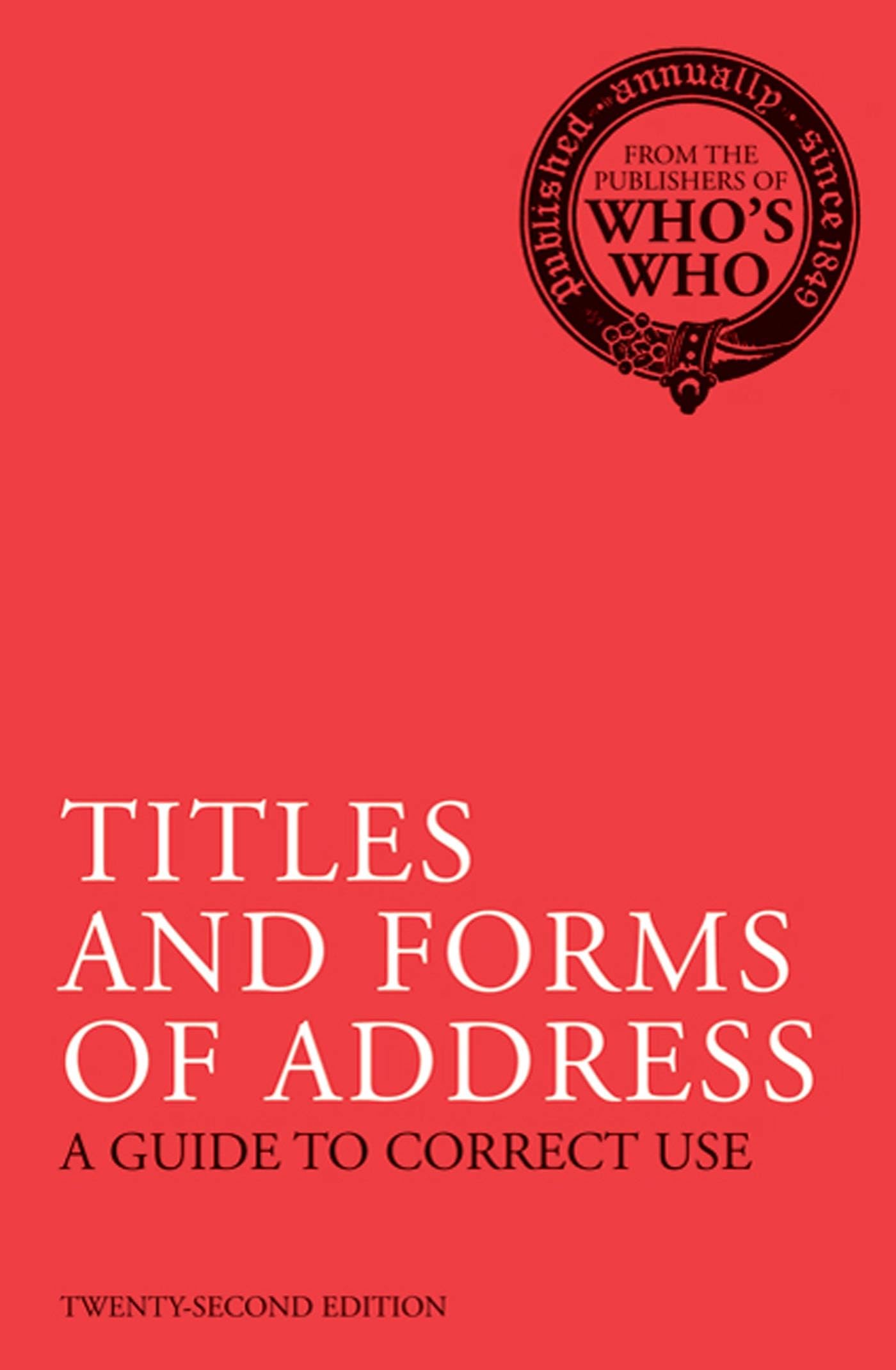 Titles and Forms of Address: A Guide to Correct Use Leisure, Home & Garden