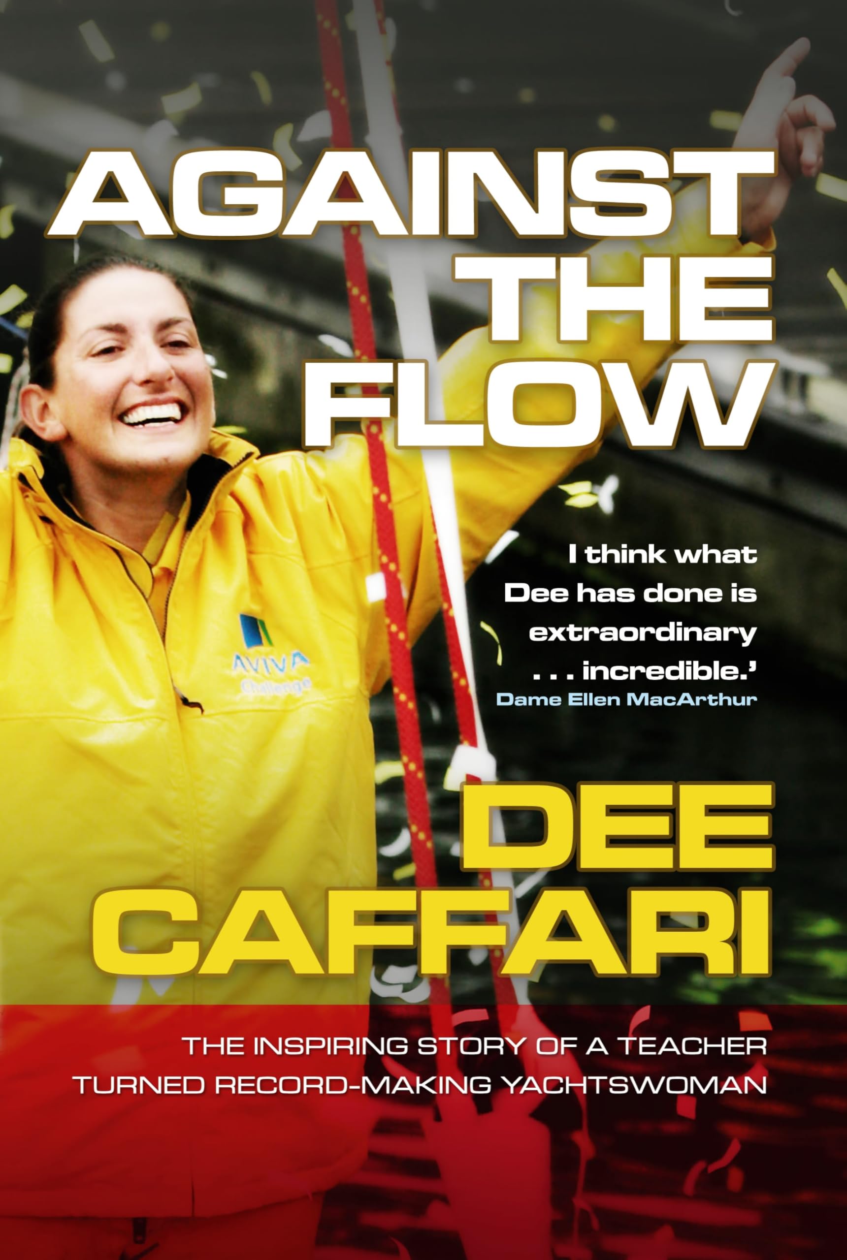 Against the Flow: The Inspiring Story of a Teacher Turned Record-breaking Yachtswoman Leisure & Fun