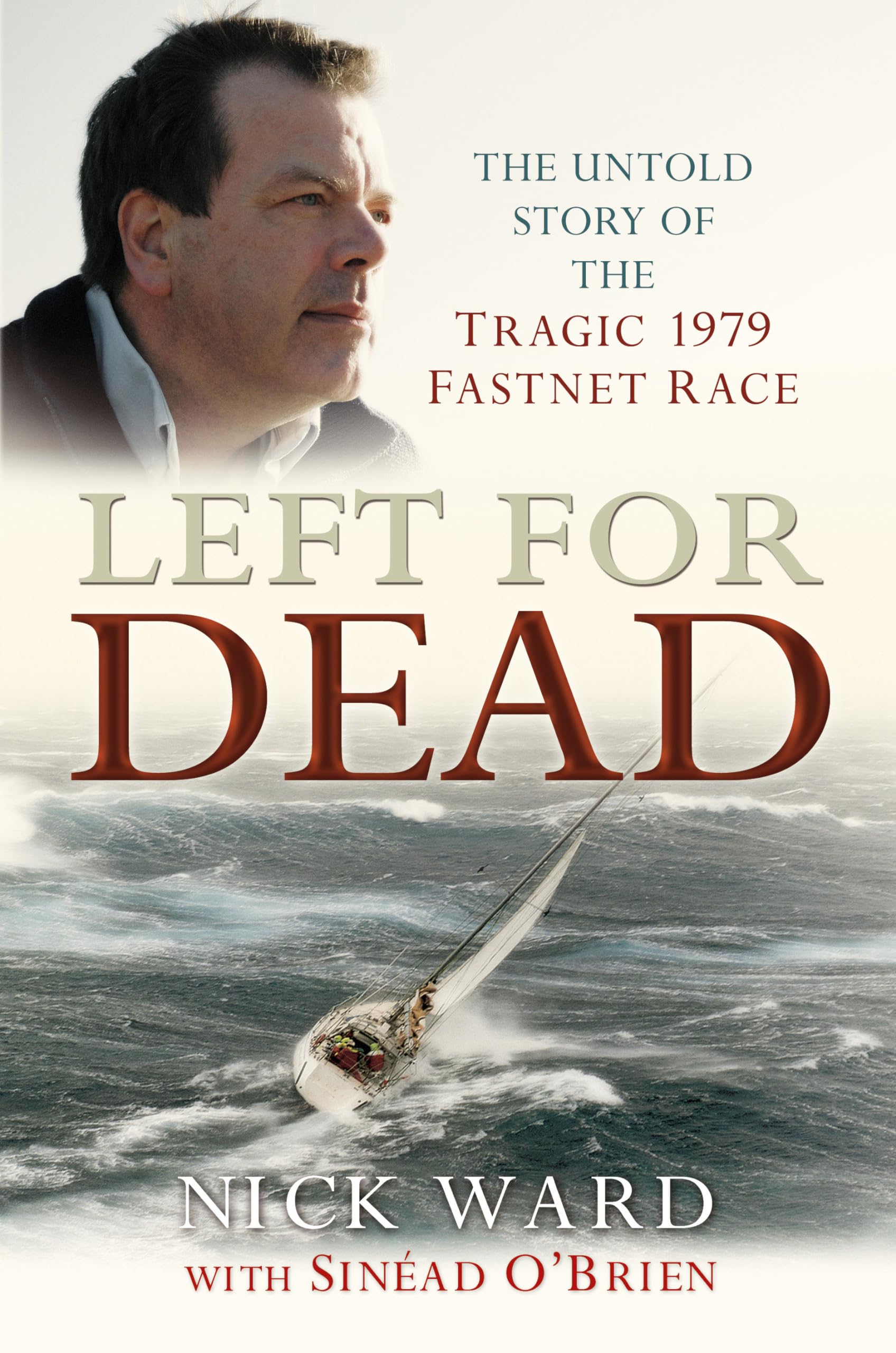 Left for Dead: The Untold Story of the Tragic 1979 Fastnet Race Sports