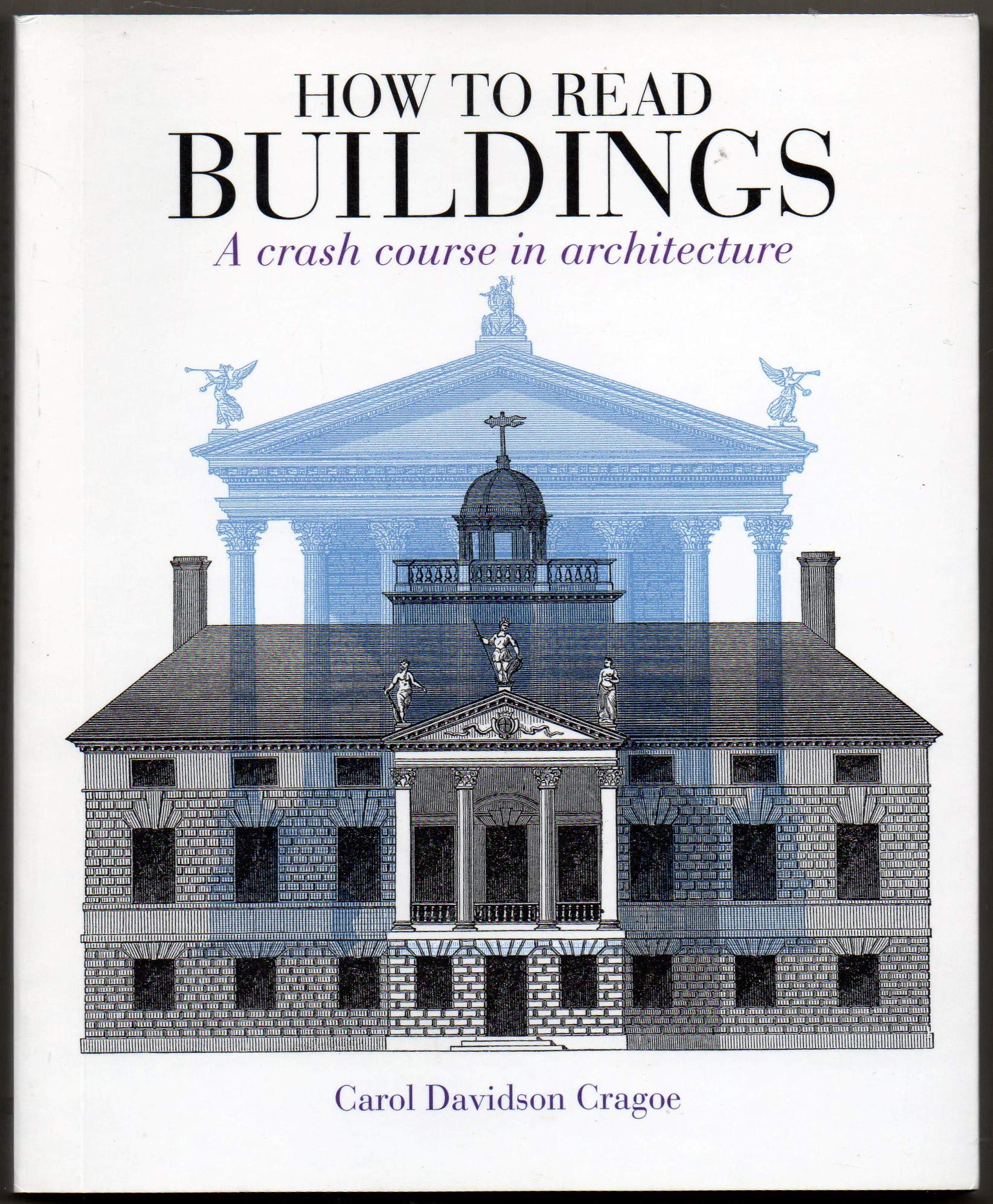 How to Read Buildings: A Crash Course in Architectural History Social Sciences