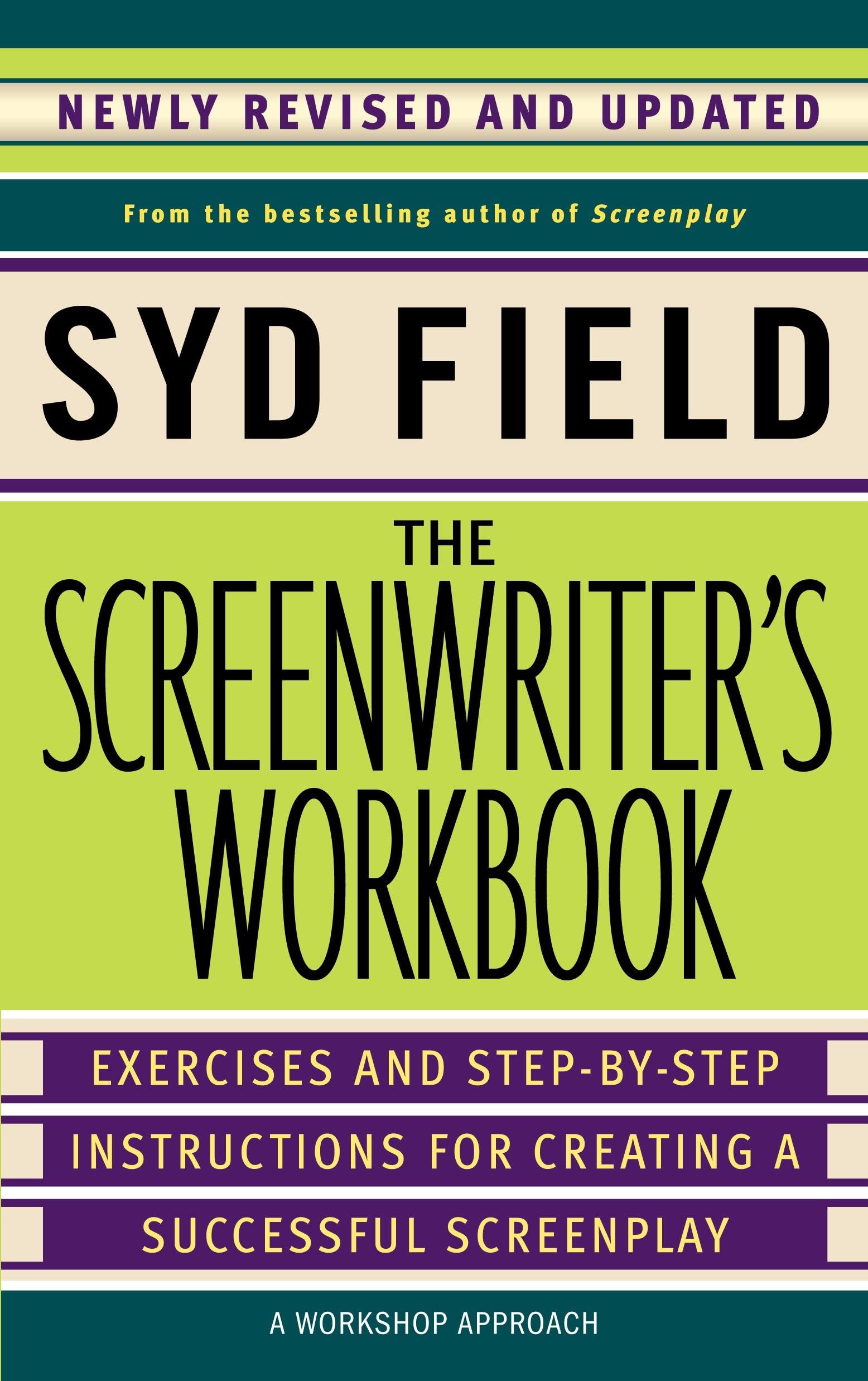 The Screenwriter's Workbook: Exercises and Step-by-Step Instructions for Creating a Successful Screenplay, Newly Revised and Updated Media & Communication