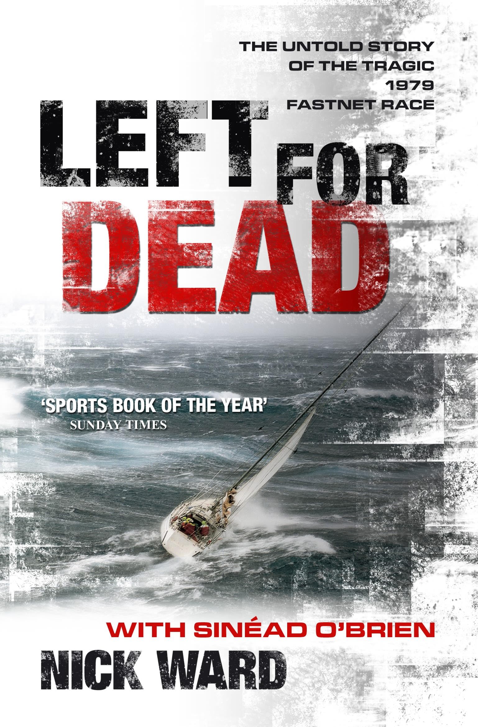 Left for Dead: The Untold Story of the Tragic 1979 Fastnet Race Sports