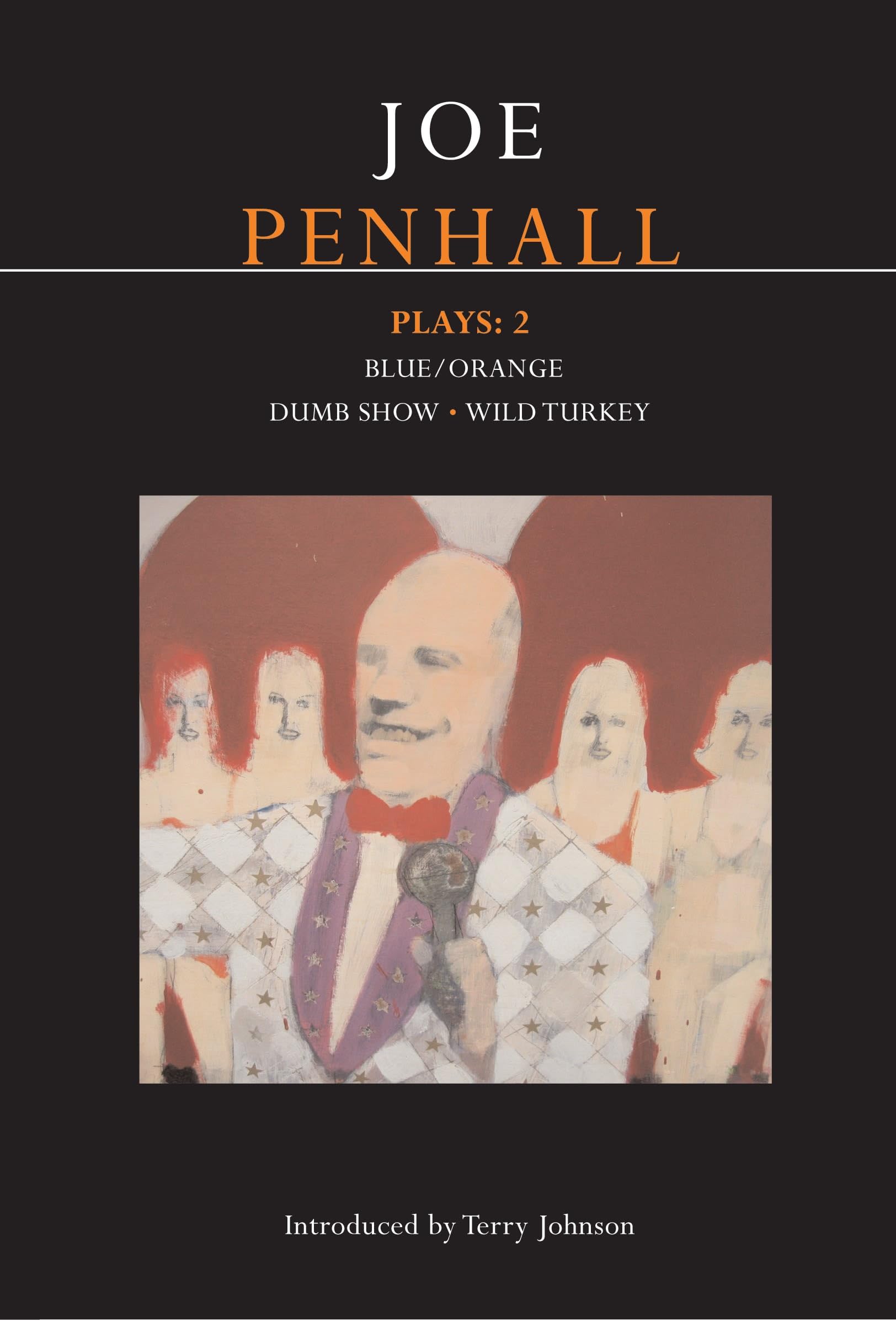 Penhall Plays: 2: Blue/Orange, Dumb Show, Wild Turkey (Methuen Drama Contemporary Dramatists) Drama
