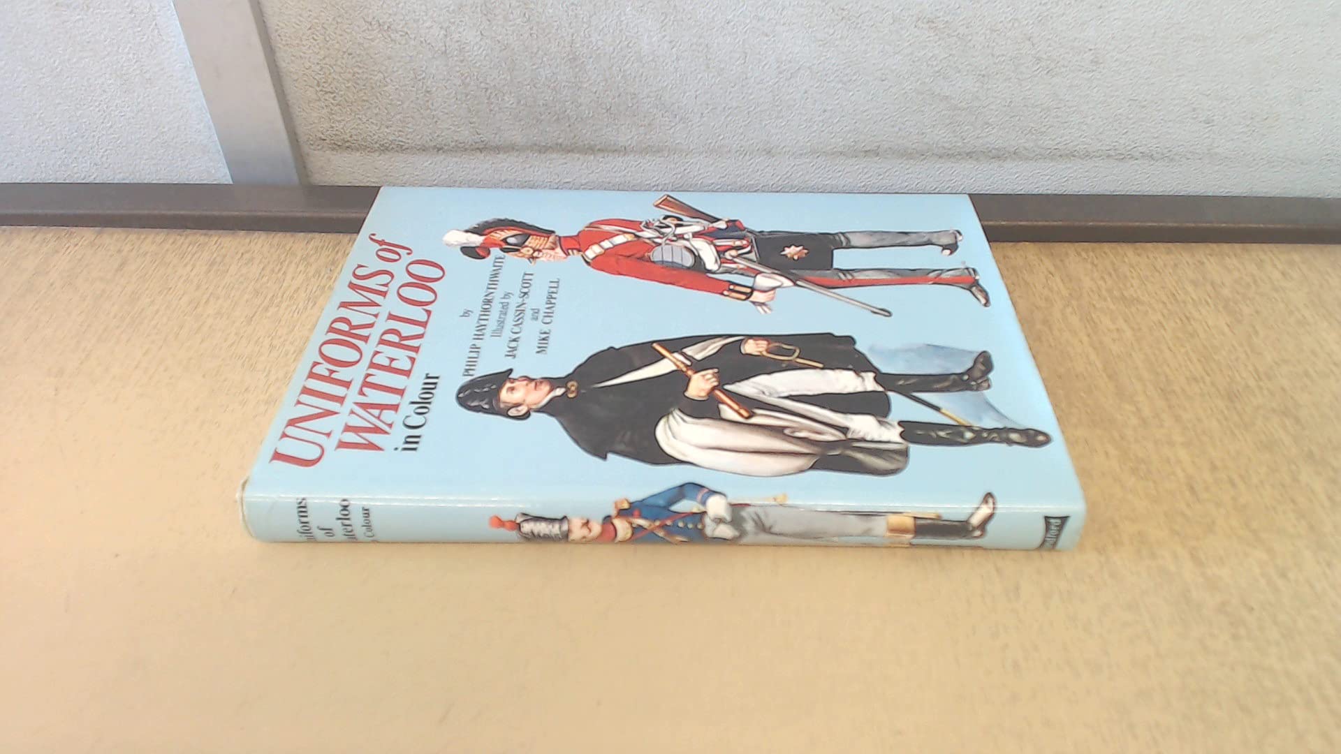 Uniforms of Waterloo in Colour, 16-18 June 1815 (Colour S.) Books