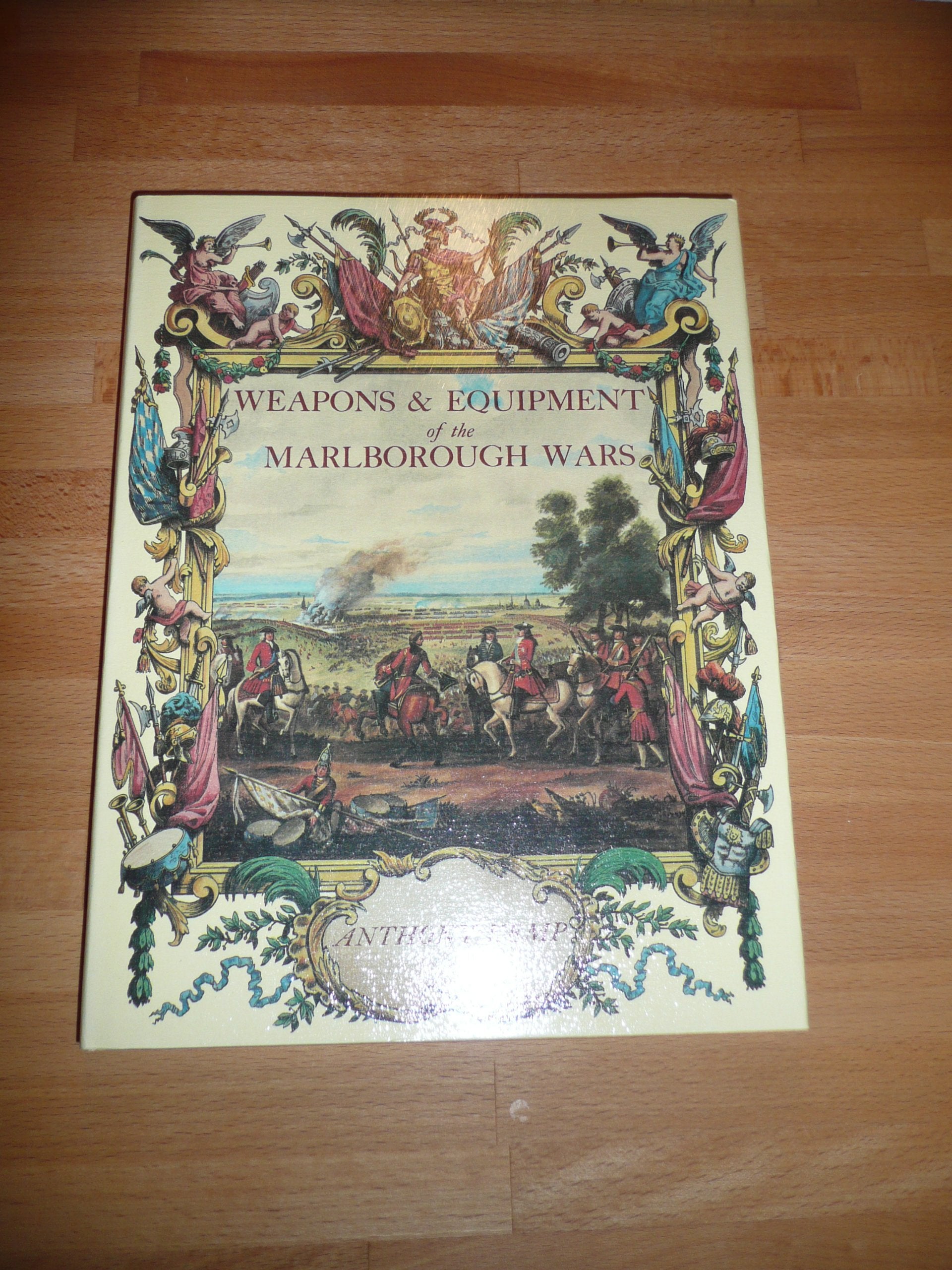 Weapons and Equipment of the Marlborough Wars Politics & History