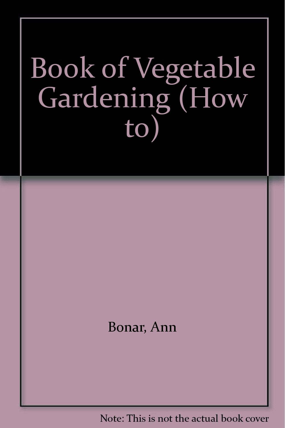 Book of Vegetable Gardening book