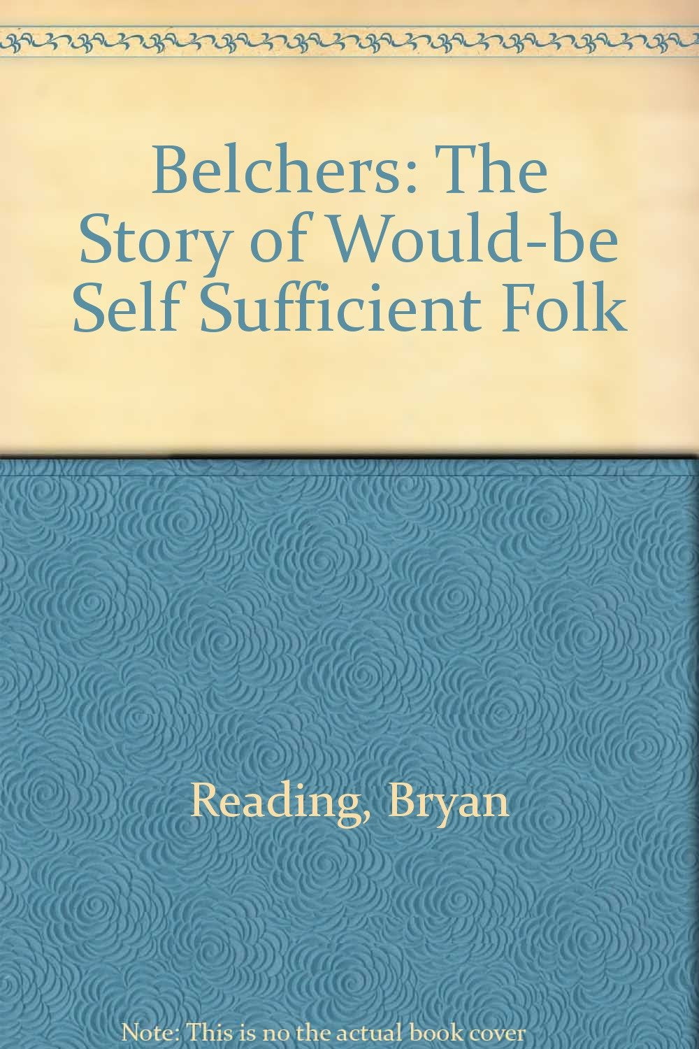 Belchers: The Story of Would-be Self Sufficient Folk Books