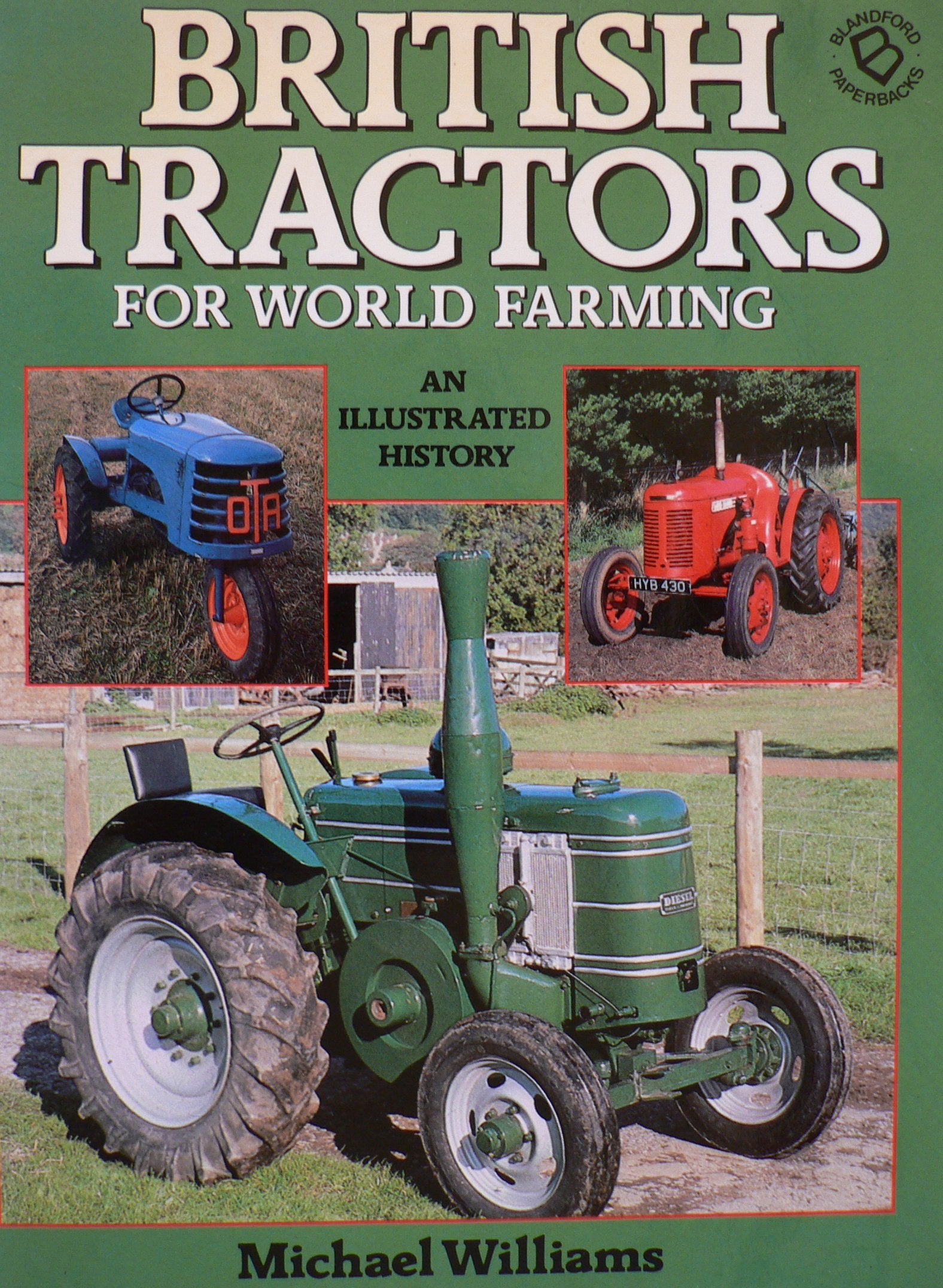 British Tractors for World Farming: Illustrated History Books
