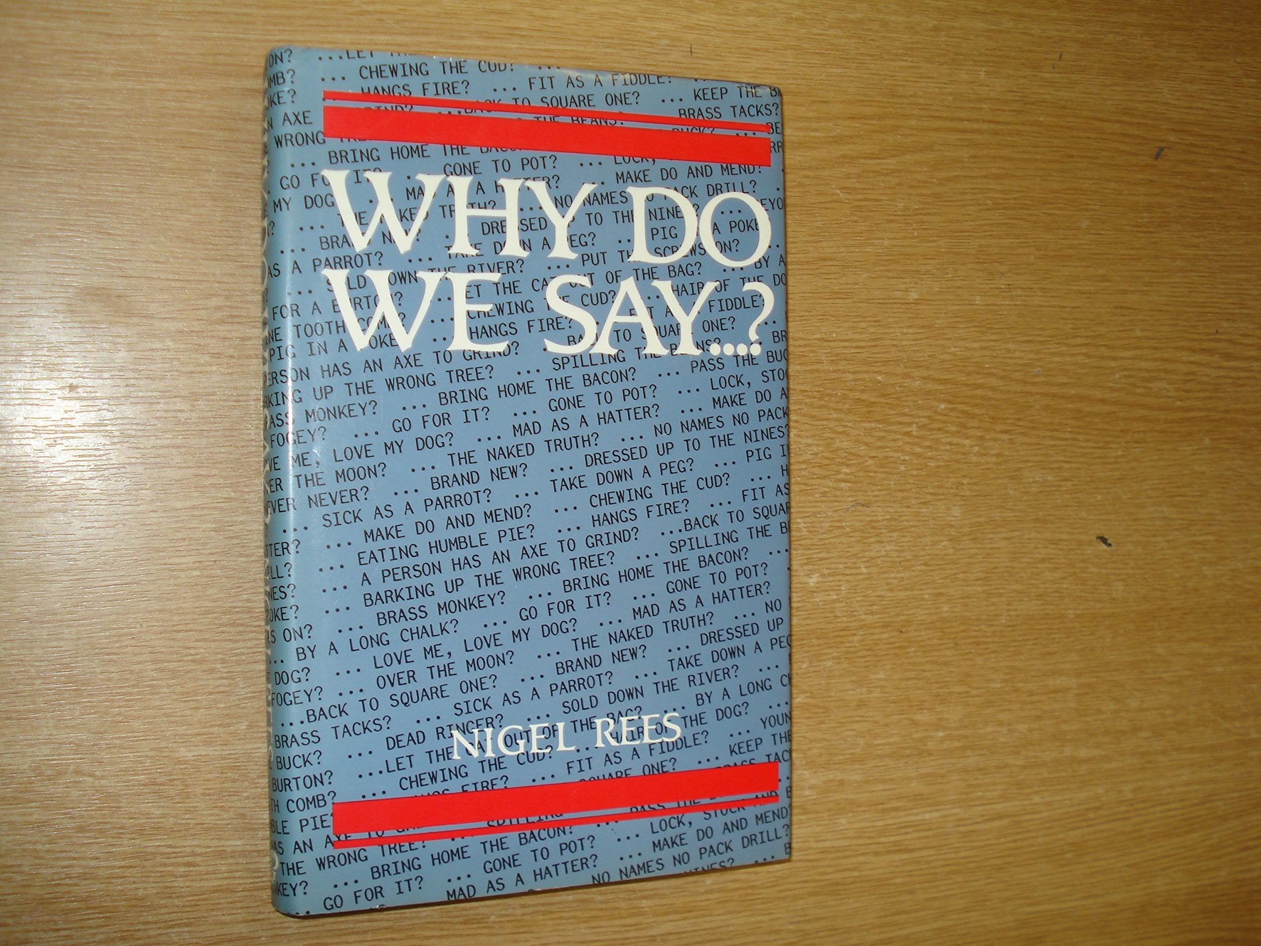 Why Do We Say...?: Words and Sayings and Where They Come from Social Sciences