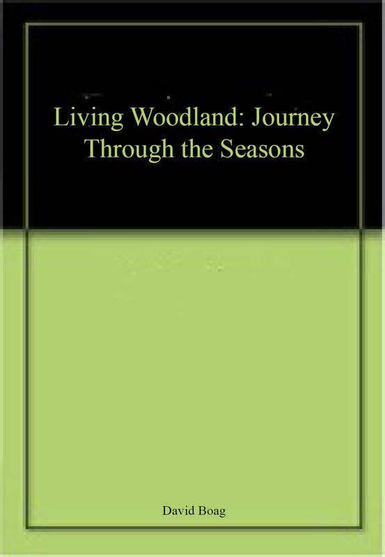Living Woodland: Journey Through the Seasons book