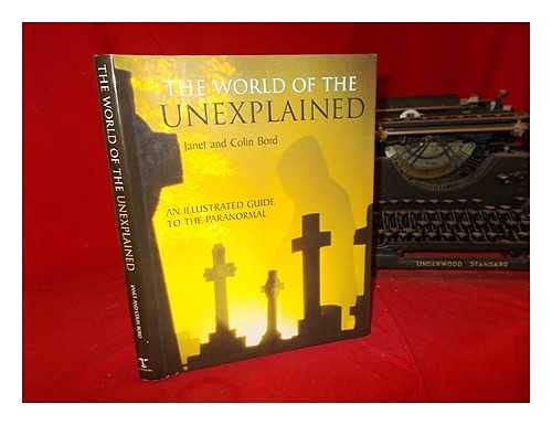 World of the Unexplained: An Illustrated Guide to the Paranormal Travel