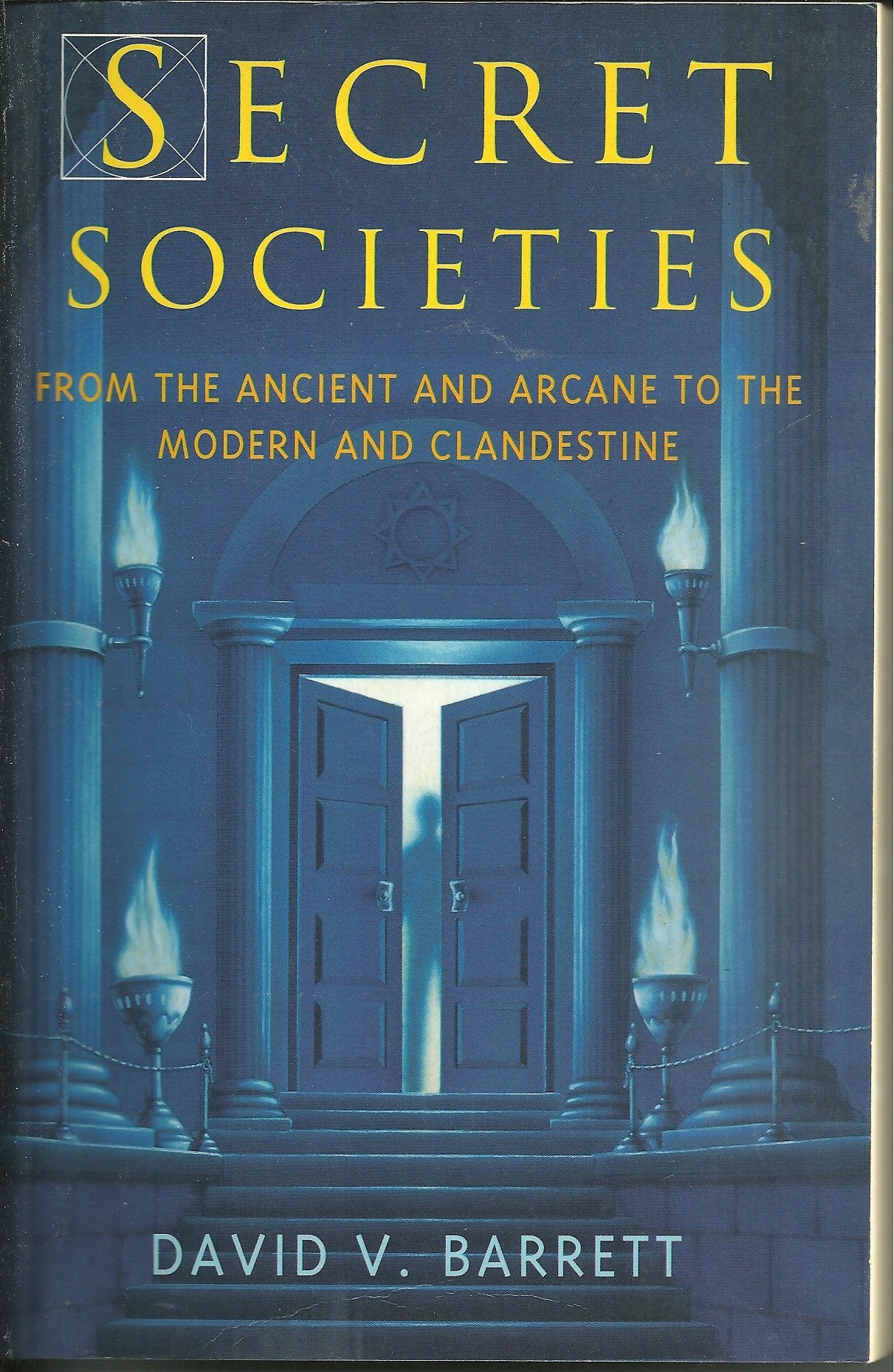 Secret Societies: From the Ancient and Arcane to the Modern and Clandestine book