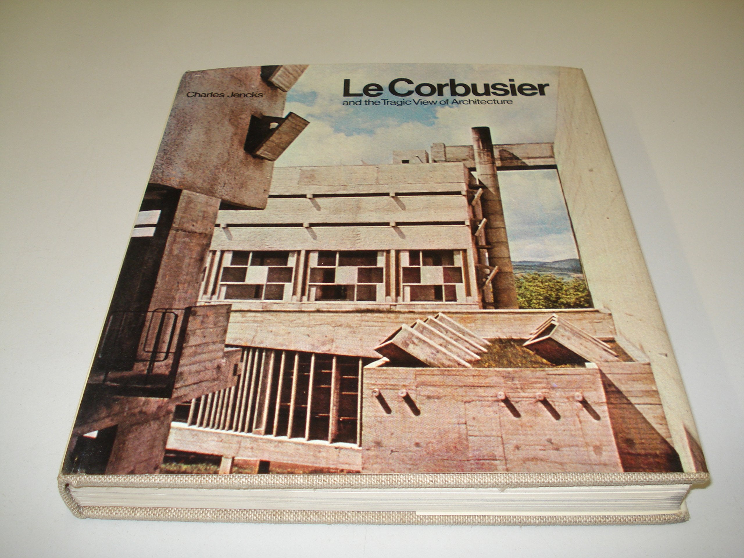 Le Corbusier And the Tragic View of Architecture Books