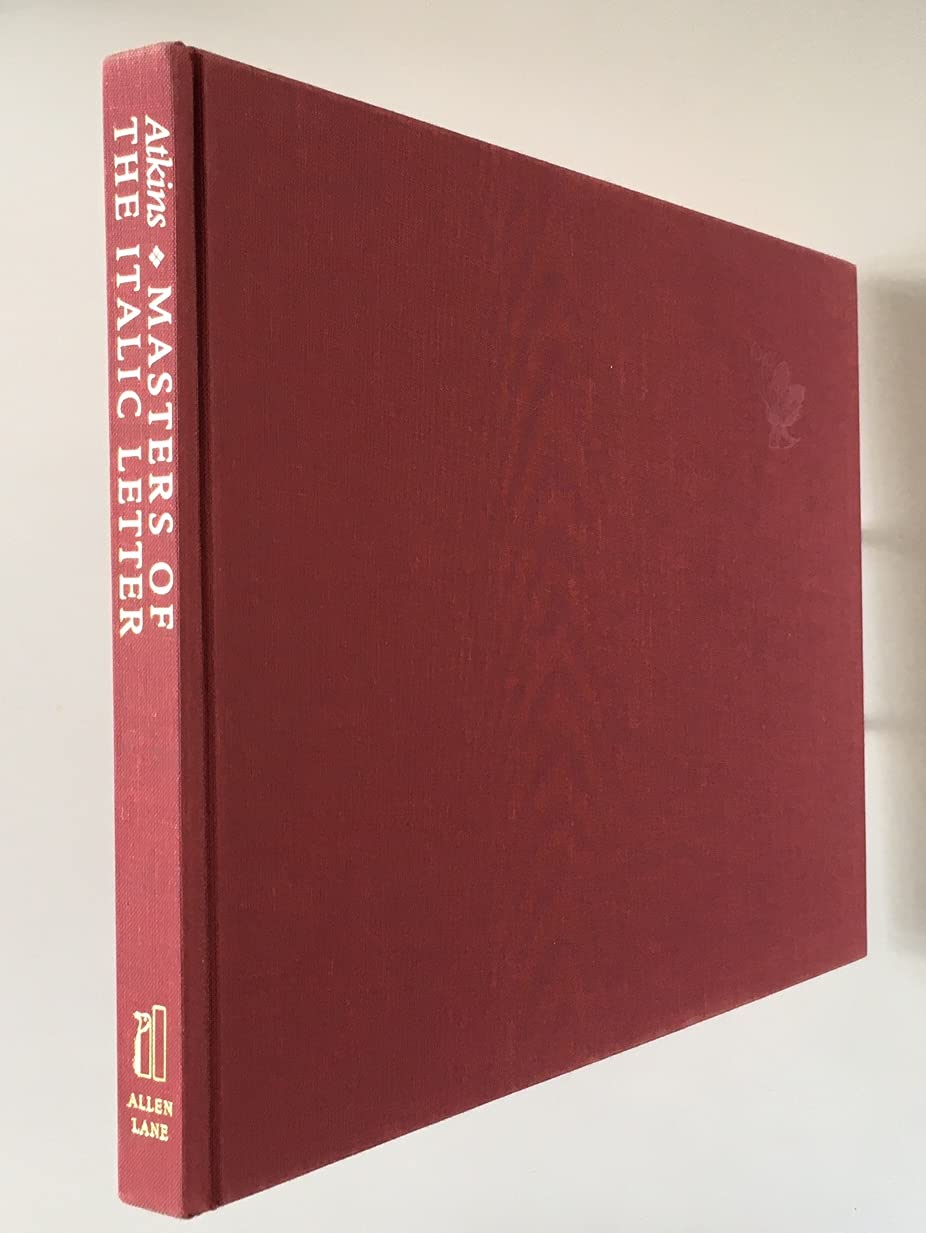 Masters of the Italic Letter: Twenty Two Exemplars from the Sixteenth Century: Twenty Exemplars from the Sixteenth Century Film, Art & Culture
