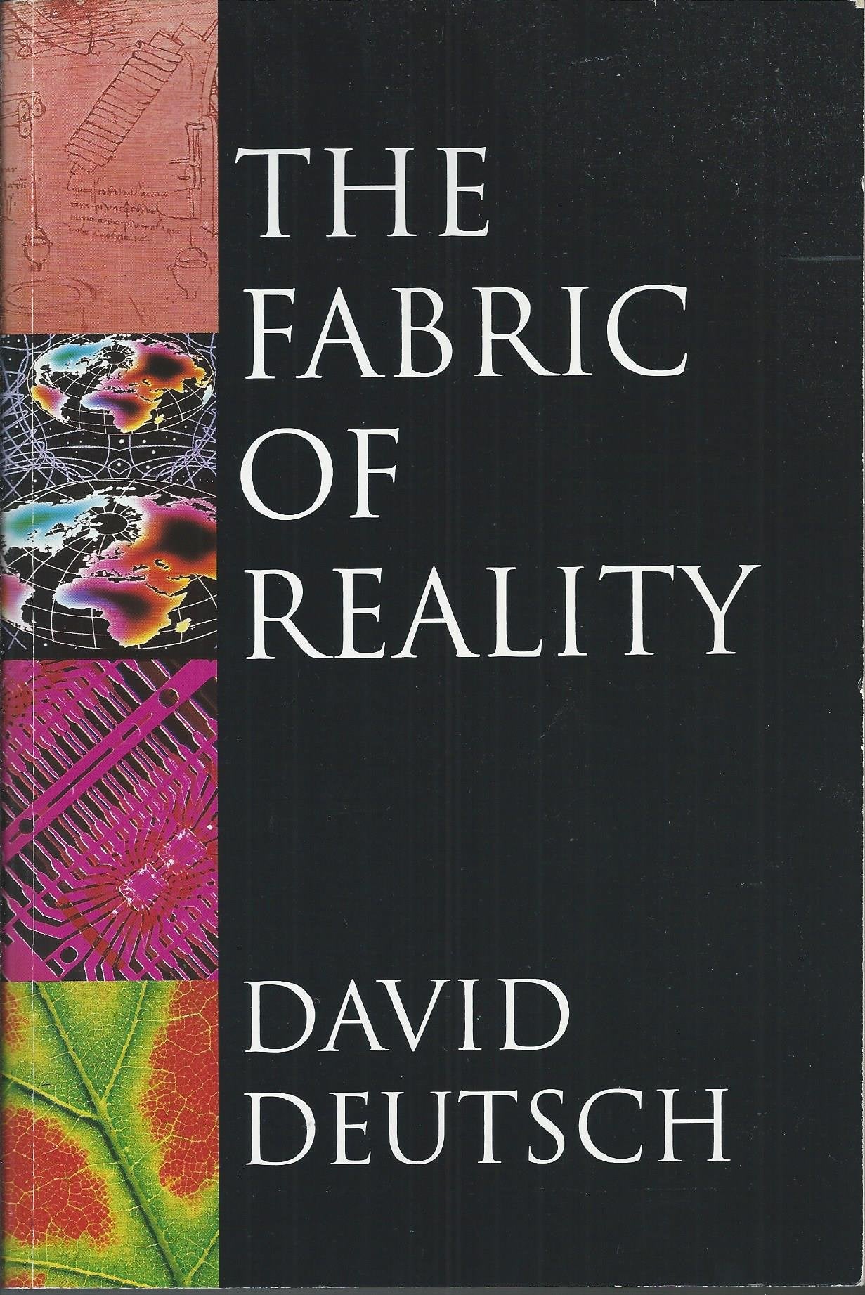 The Fabric of Reality: Towards a Theory of Everything (Allen Lane Science S.) Philosophy