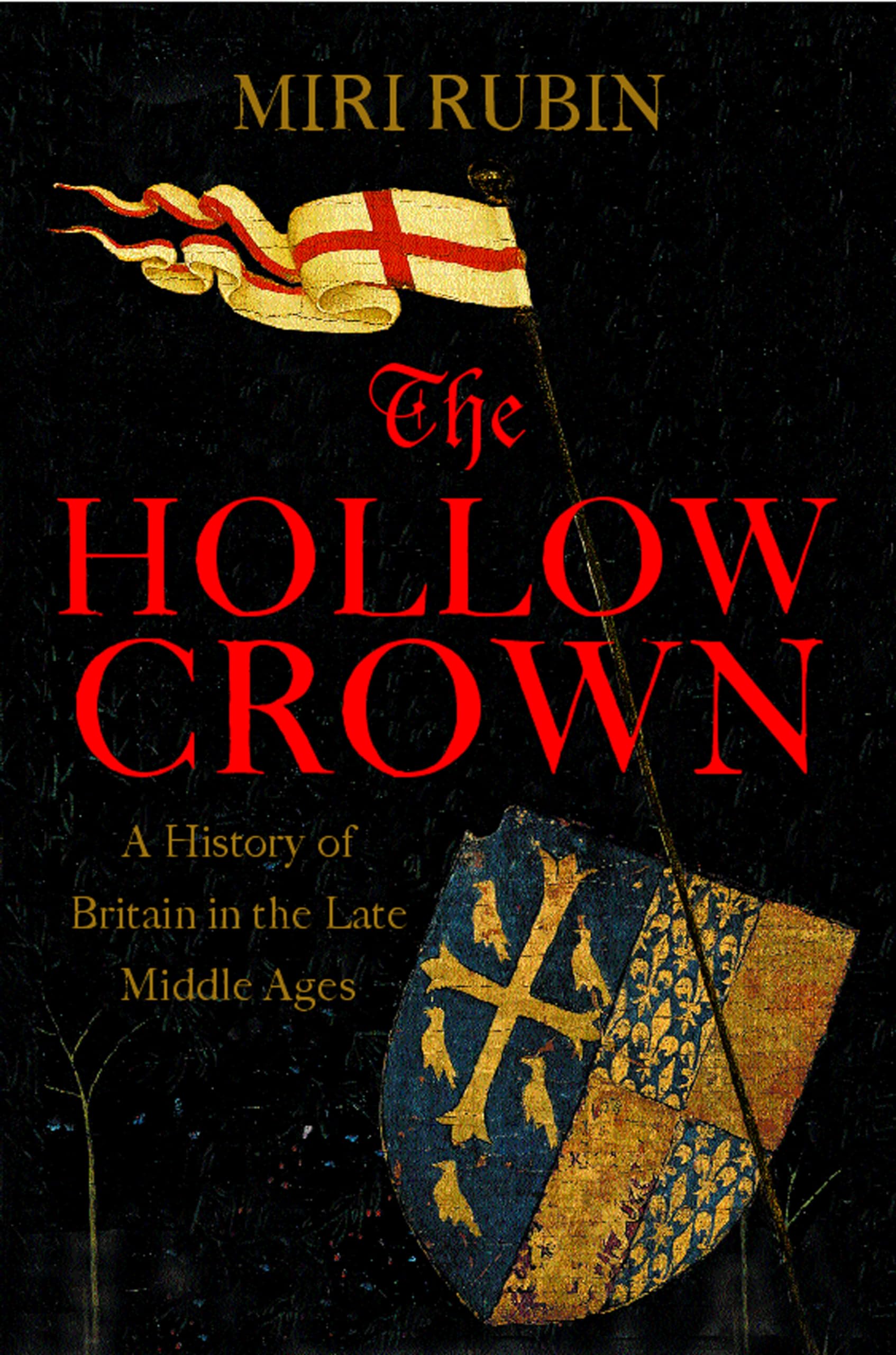 The Hollow Crown: A History of Britain in the Late Middle Ages (TPB) (GRP) (Allen Lane History S.) Politics & History