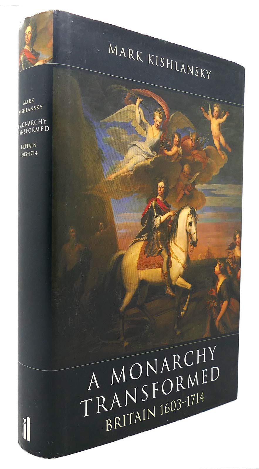 The Penguin History of Britain: A Monarchy Transformed, Britain 1603-1714: Volume 6 Politics & History
