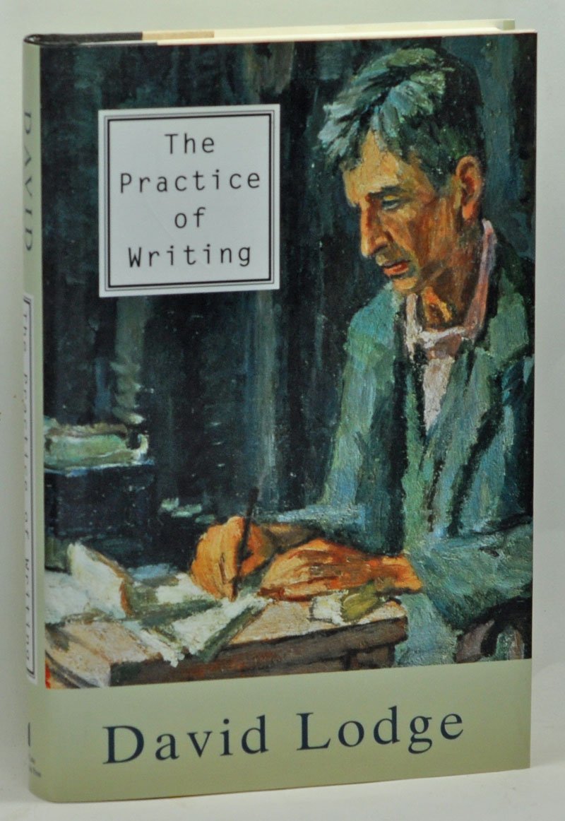 The Practice of Writing: Essays,Lectures,Reviews And a Diary Media & Communication