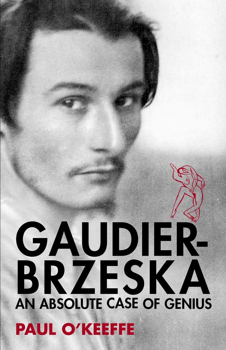 Gaudier-Brzeska: An Absolute Case of Genius book