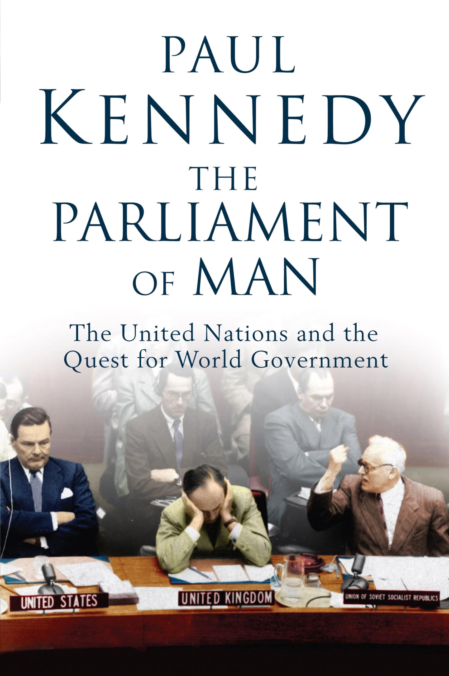 The Parliament of Man: The United Nations and the Quest for World Government Law