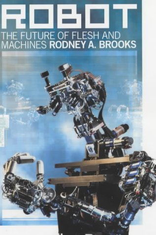 Robot: The Future of Flesh And Machines Social Sciences