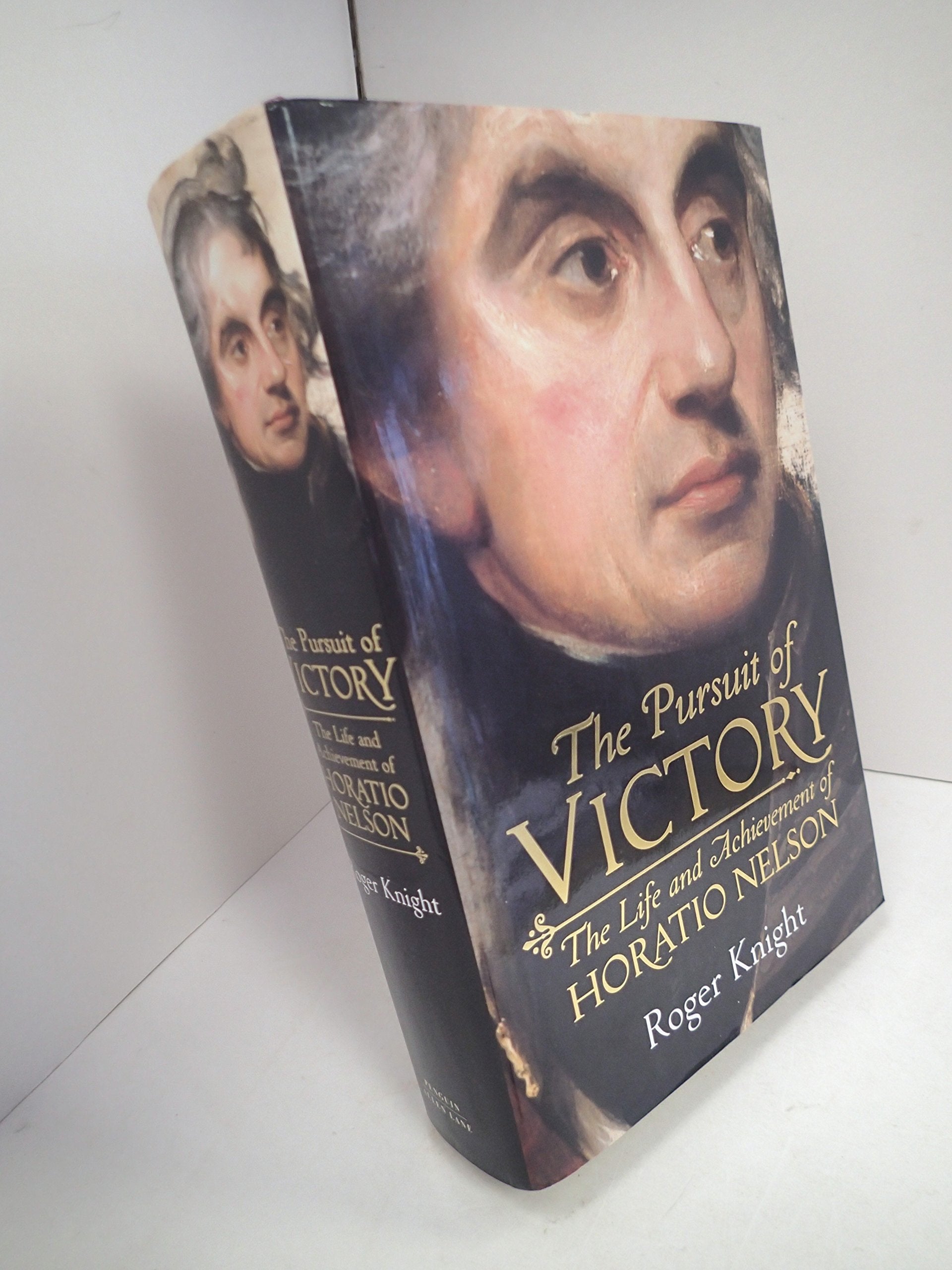 The Pursuit of Victory: The Life and Achievement of Horatio Nelson Memories