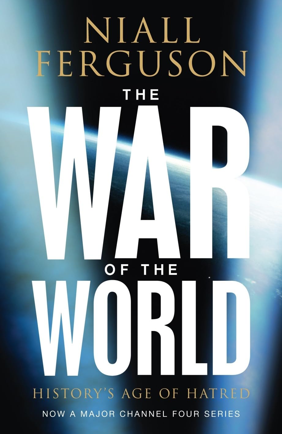 The War of the World: History's Age of Hatred book