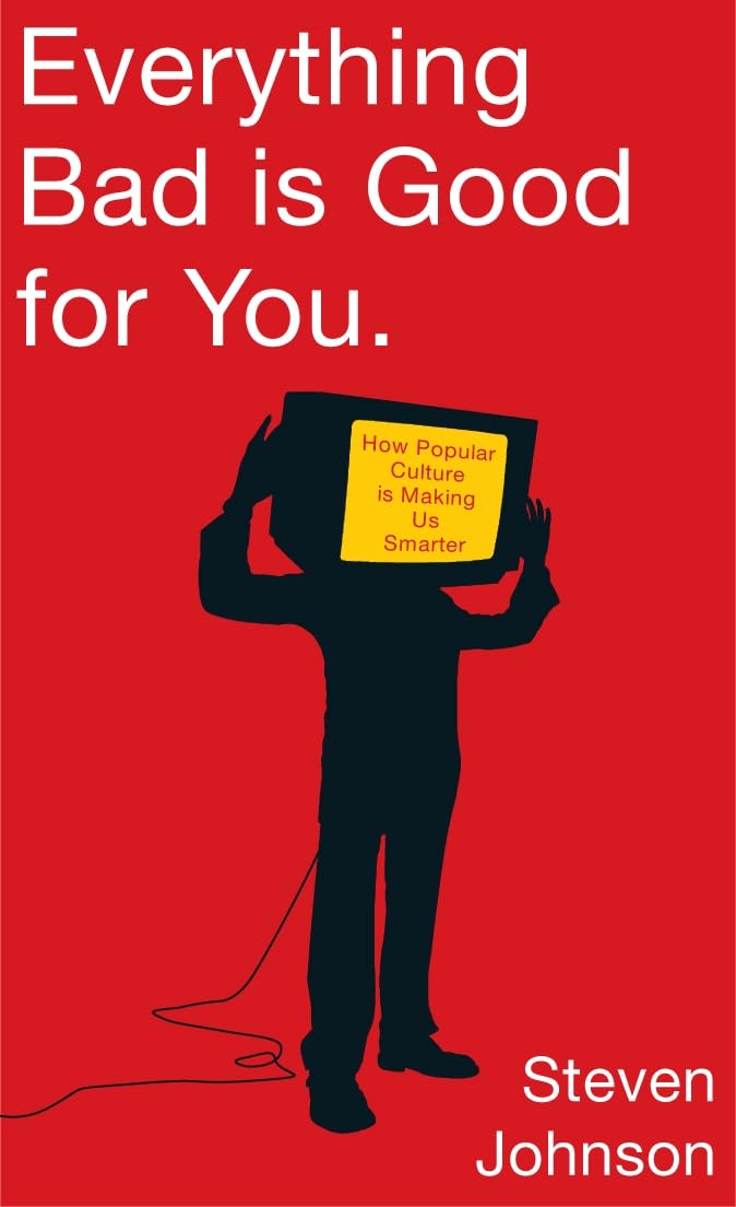 Everything Bad is Good for You: How Popular Culture is Making Us Smarter Law