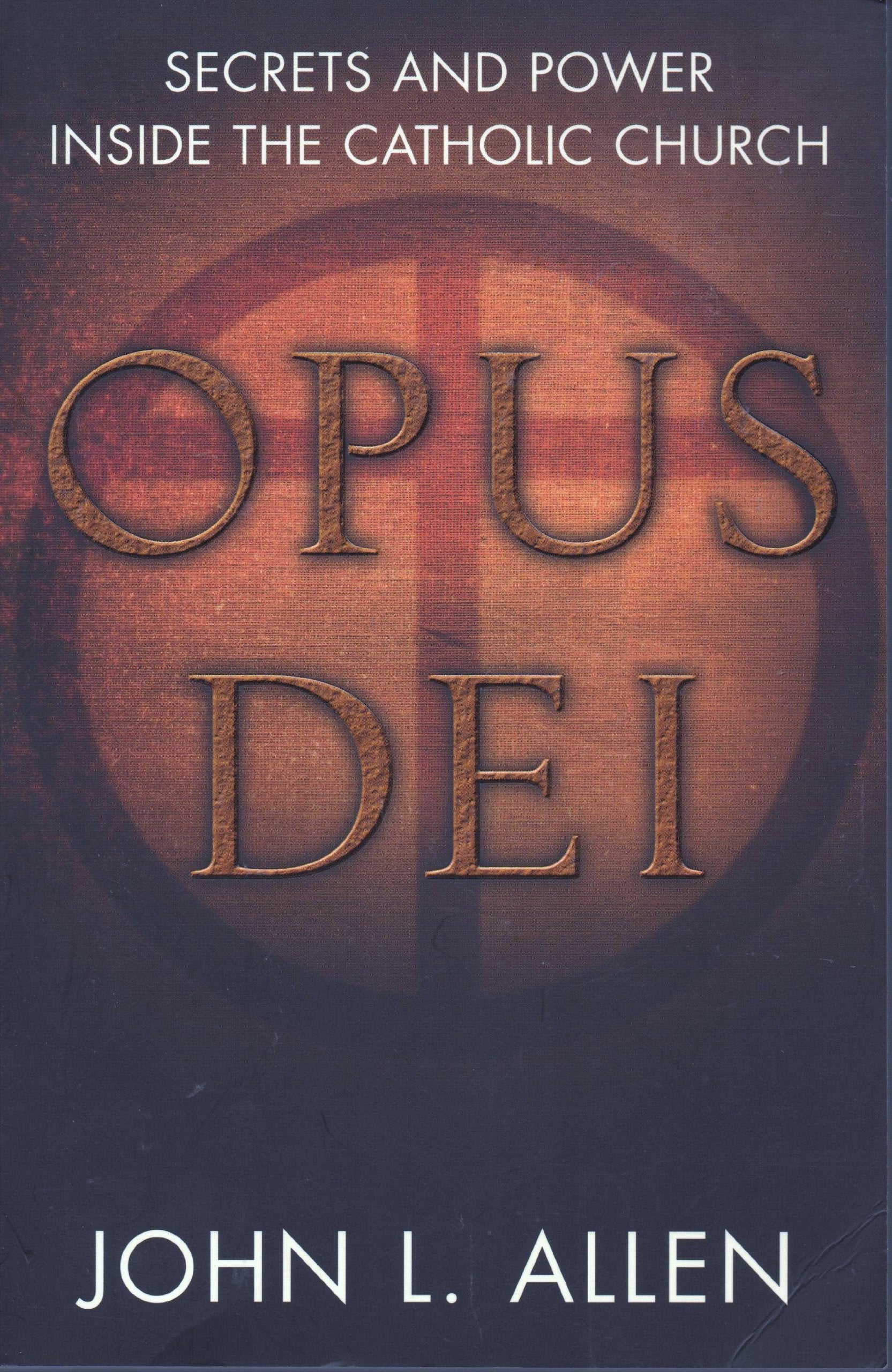 Opus Dei: Secrets and Power Inside the Catholic Church (TPB) (GRP) Religion & Esotericism