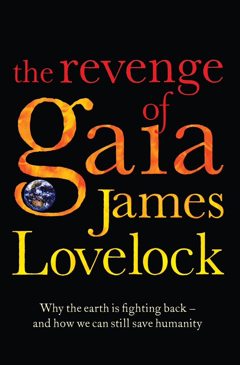 The Revenge of Gaia: Why the Earth is Fighting Back and How We Can Still Save Humanity Mathematics