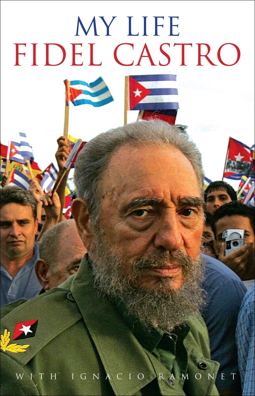 My Life: Fidel Castro with Ignacio Ramonet (E) Memories