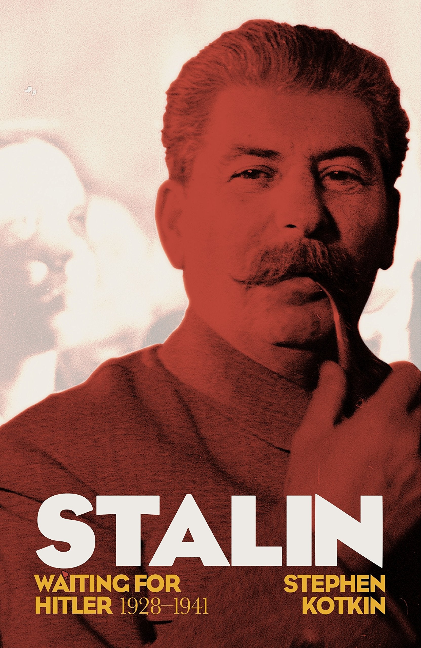 Stalin, Vol. II: Waiting for Hitler, 1929–1941 Politics & Society