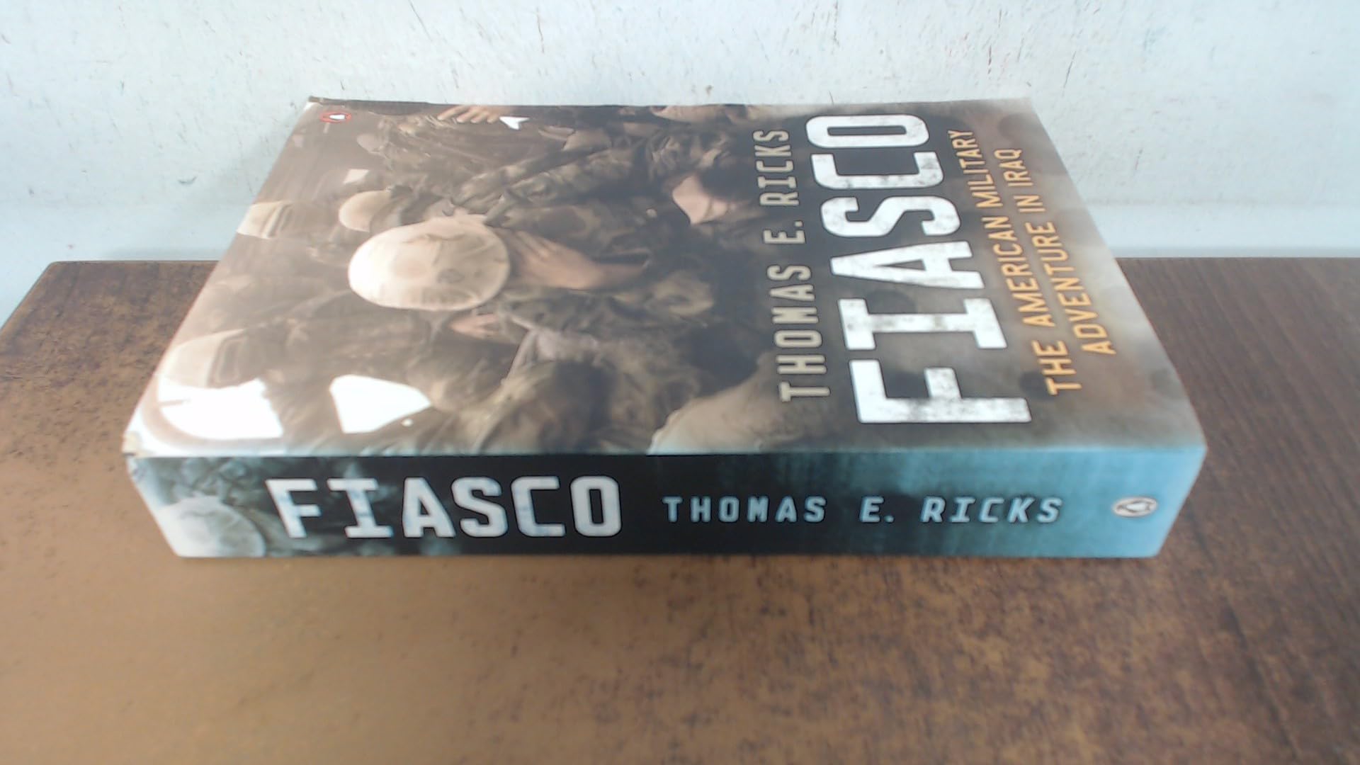 Fiasco: The American Military Adventure in Iraq Social Sciences