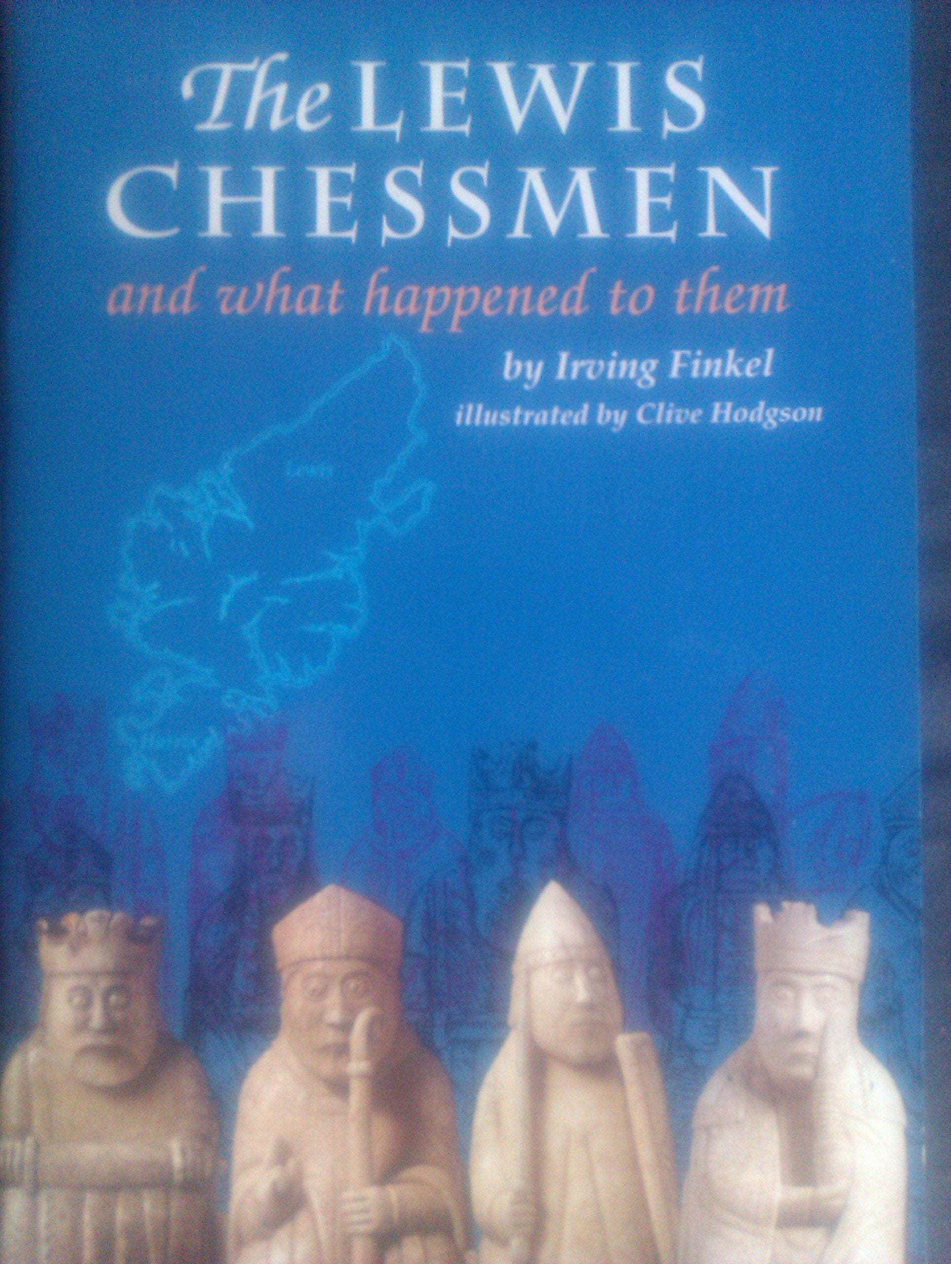 The Lewis Chessmen: What Happened to Them book
