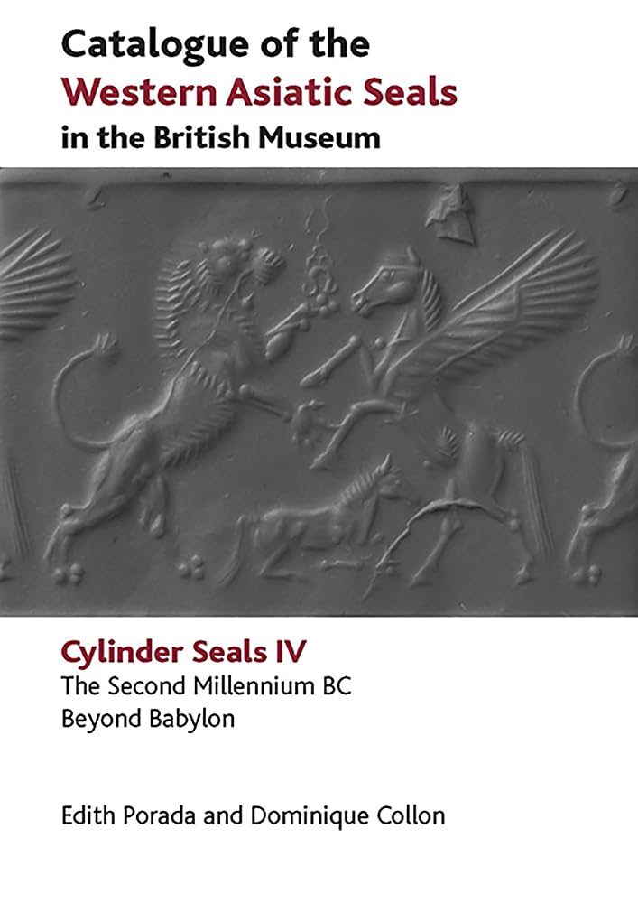 Catalogue of the Western Asiatic Seals in the British Museum: The Second Millennium BC Beyond Babylon (Cylinder Seals, Band 4) Philosophy